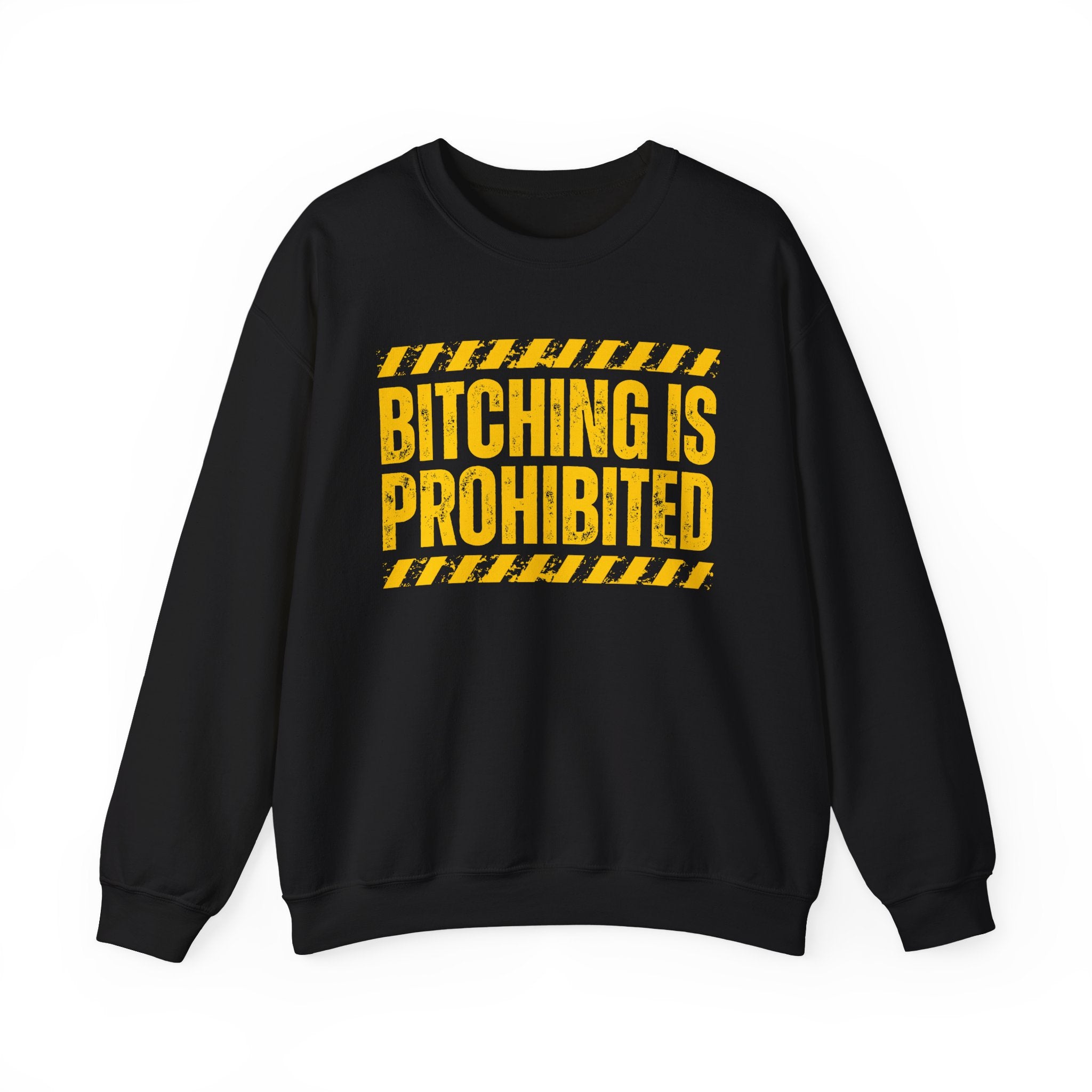 Bitching Is Prohibited－Boundaries Setting Expression Sweatshirt