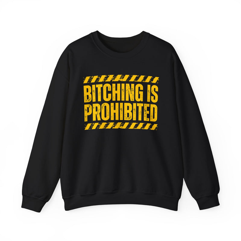 Bitching Is Prohibited－Boundaries Setting Expression Sweatshirt