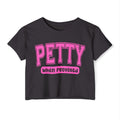 Petty When Provoked Crop Top — Women's Festival Graphic Tee