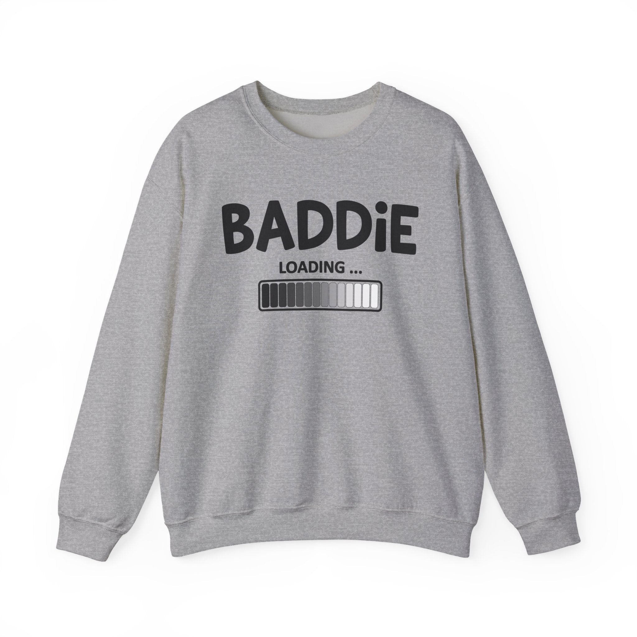 Baddie Loading — Sweatshirt