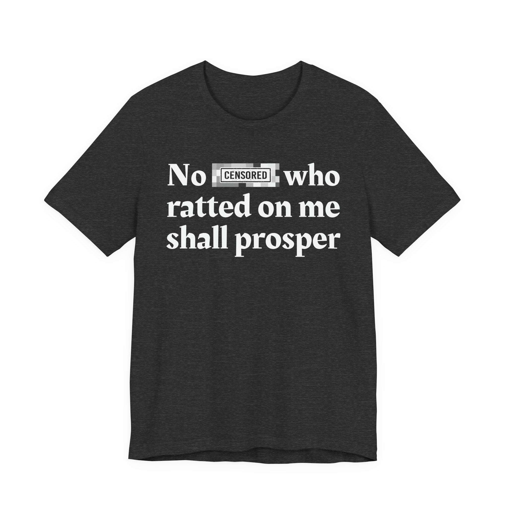 No Bitch Who Ratted On Me Shall Prosper — Bold Christian Statement T-Shirt