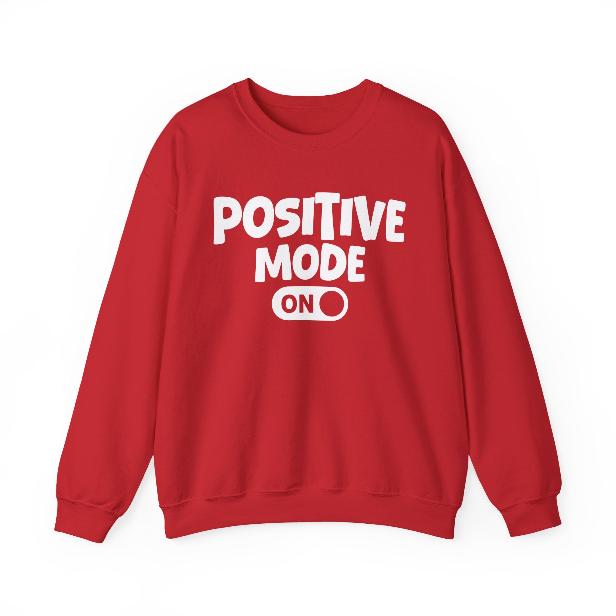 Positive Mode On — Motivational Positive Graphic Sweatshirt