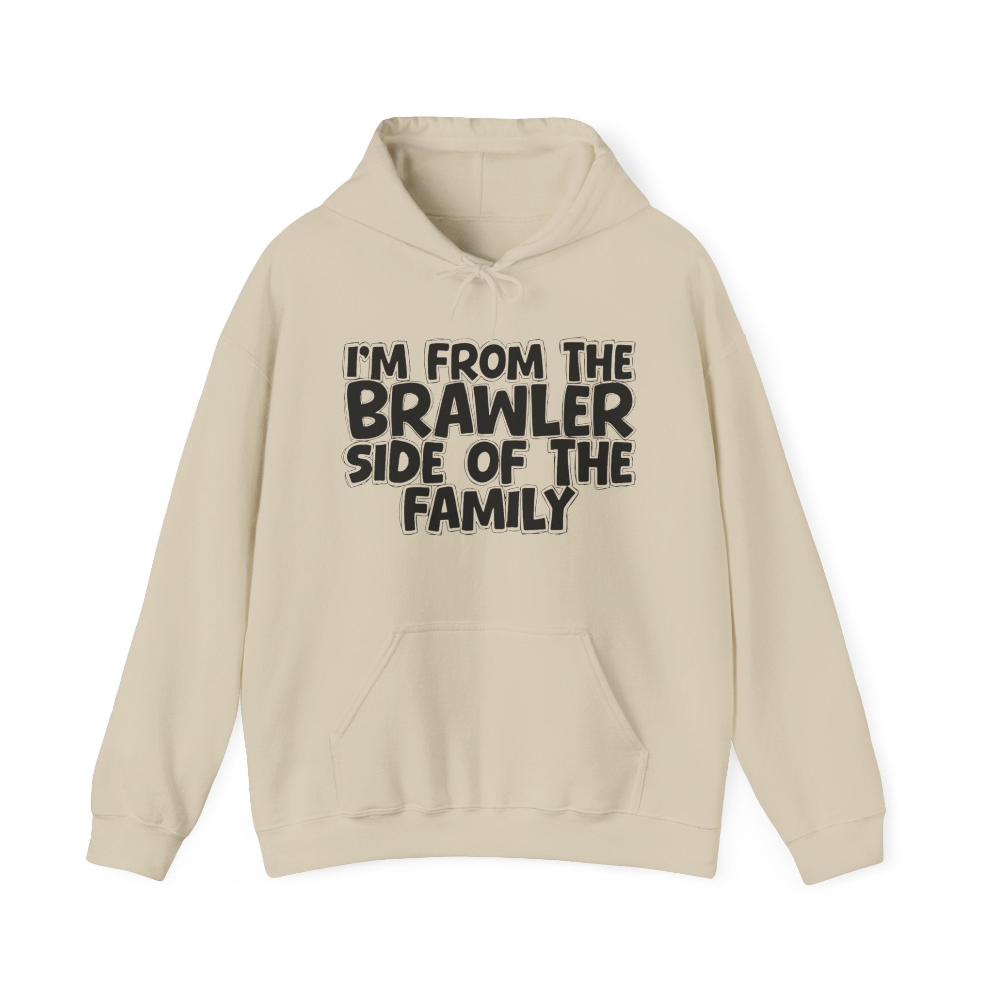 I'm From The Brawler Side Of The Family - Funny Family Heritage Hoodie