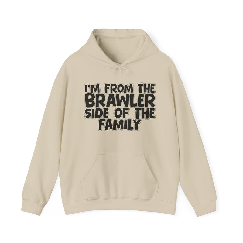 light hoodie with ‘I’M FROM THE BRAWLER SIDE OF THE FAMILY’ statement text in bold outline lettering, front flat-lay view.