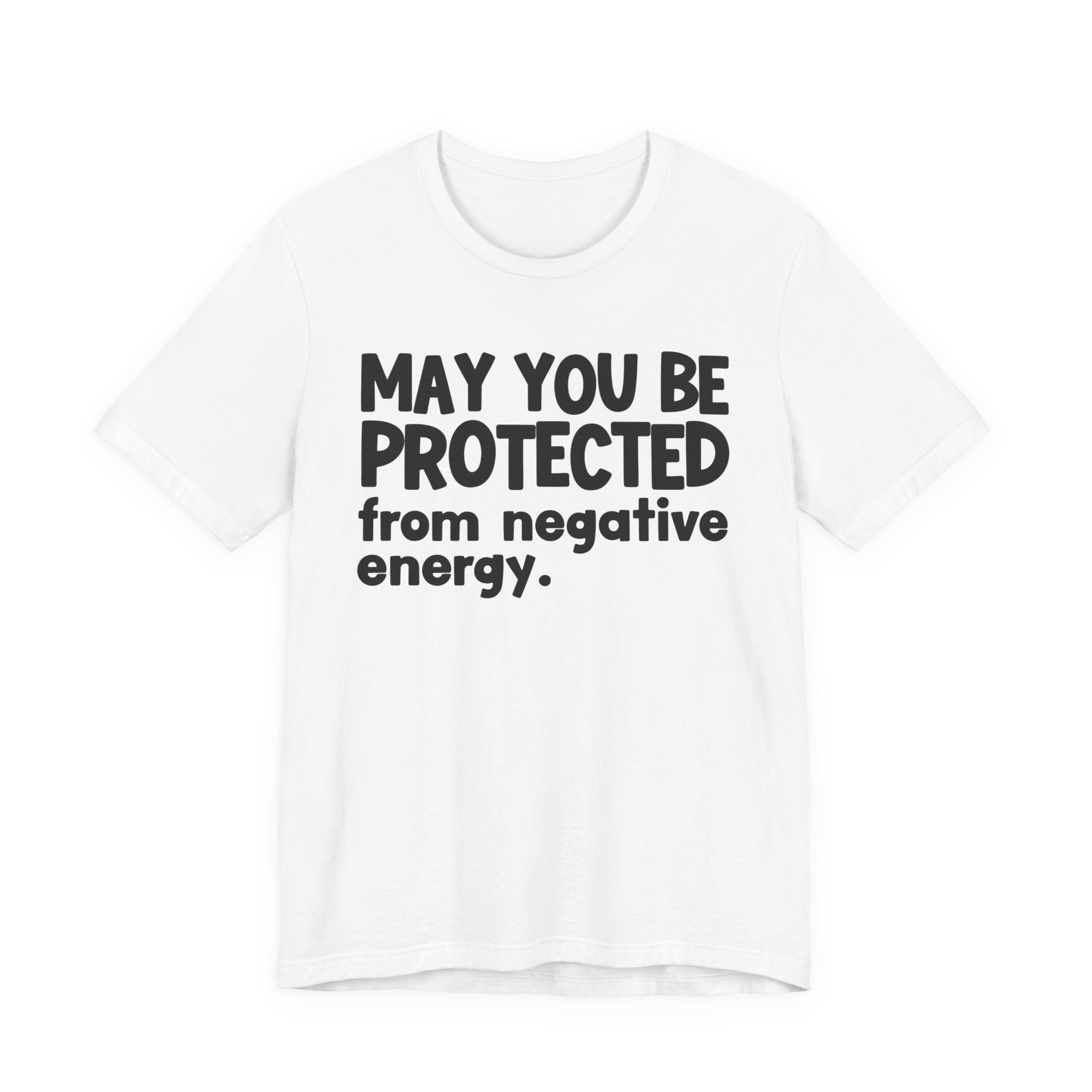 May You Be Protected From Negative Energy — Funny Sarcastic Prayer Tee