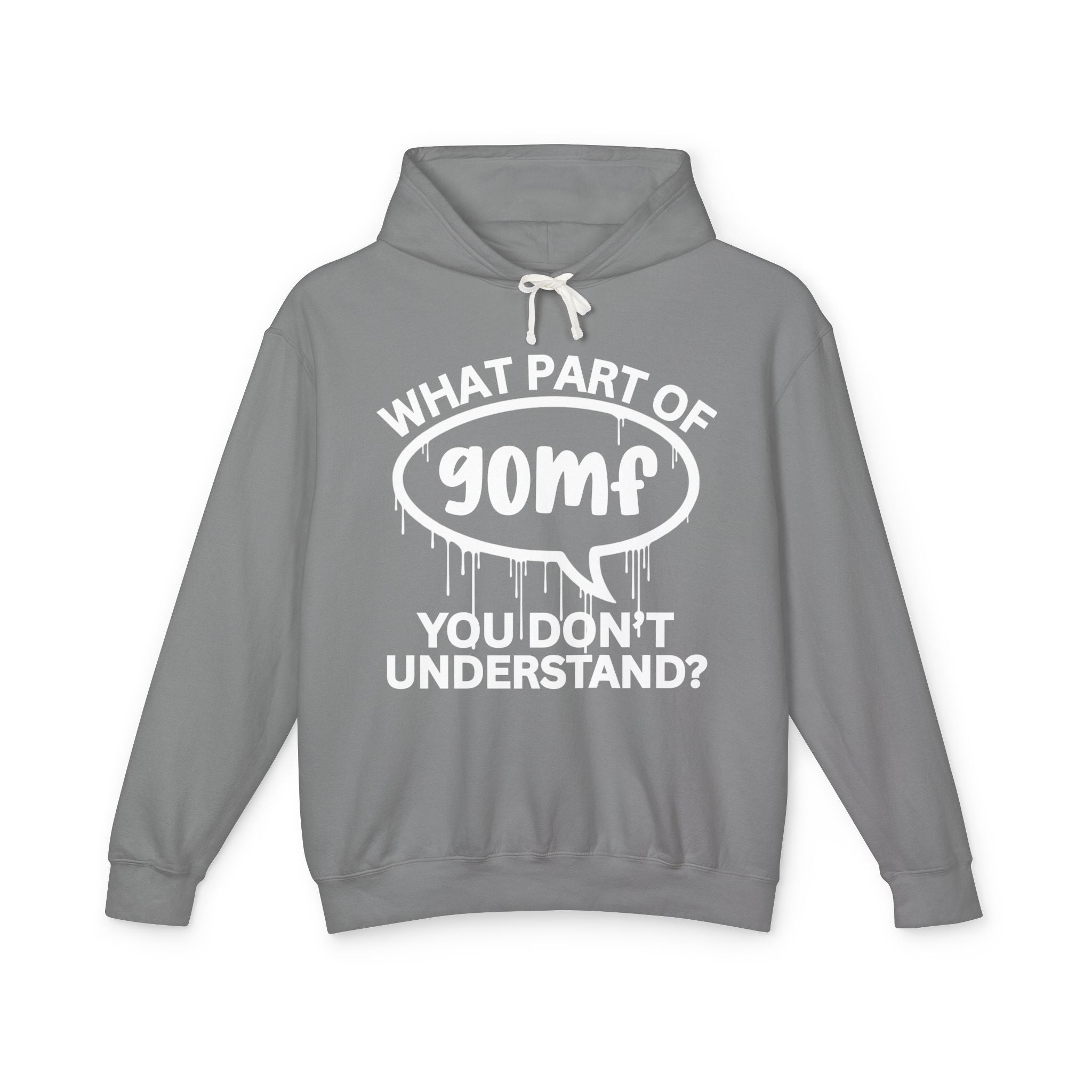 What Part of GOMF You Don't Understand? Bold Statement Sweatshirt