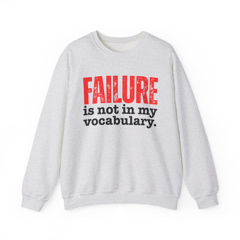 Sweatshirt product with red and black lettering reading FAILURE is not in my vocabulary, front view.