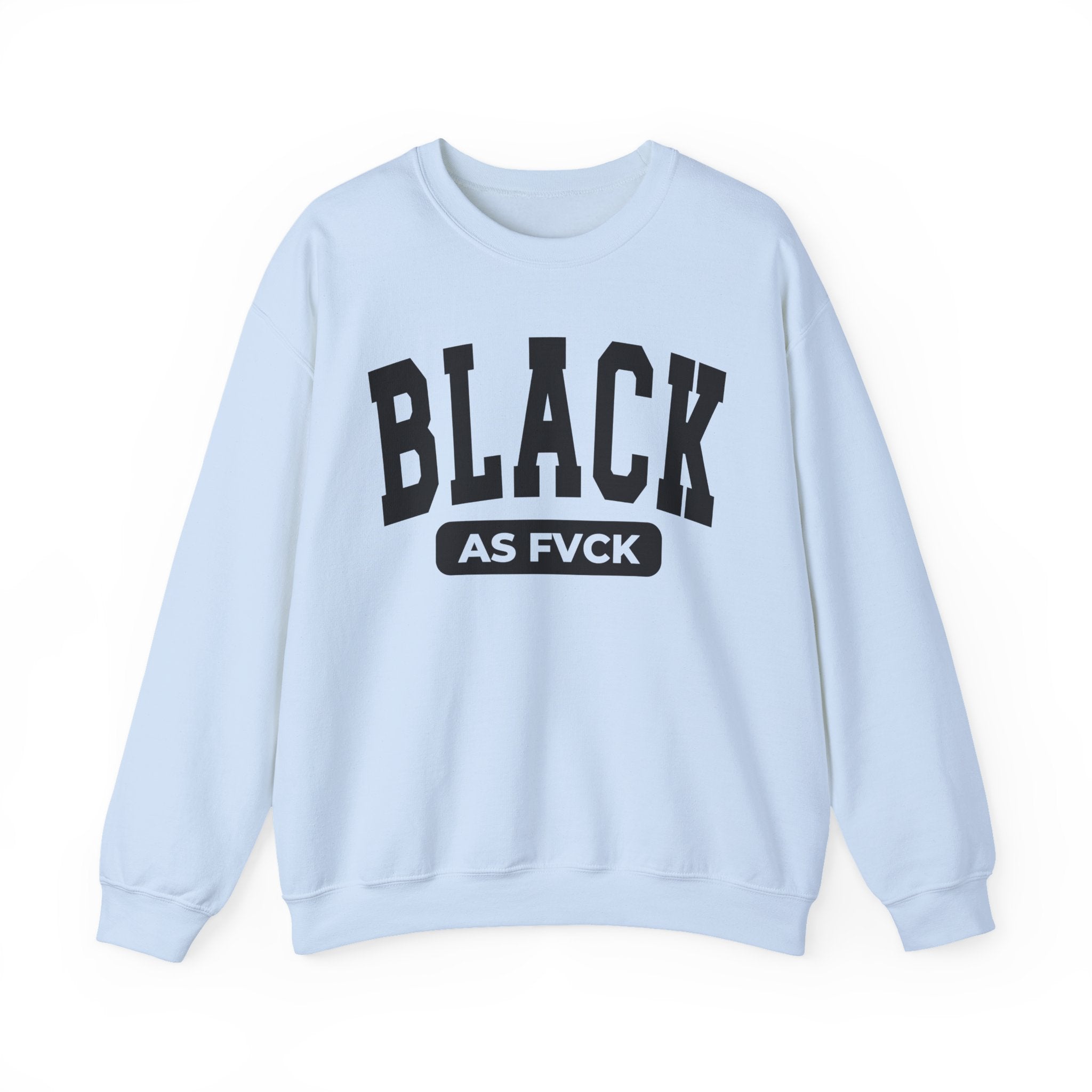 Black As Fvck Sweatshirt