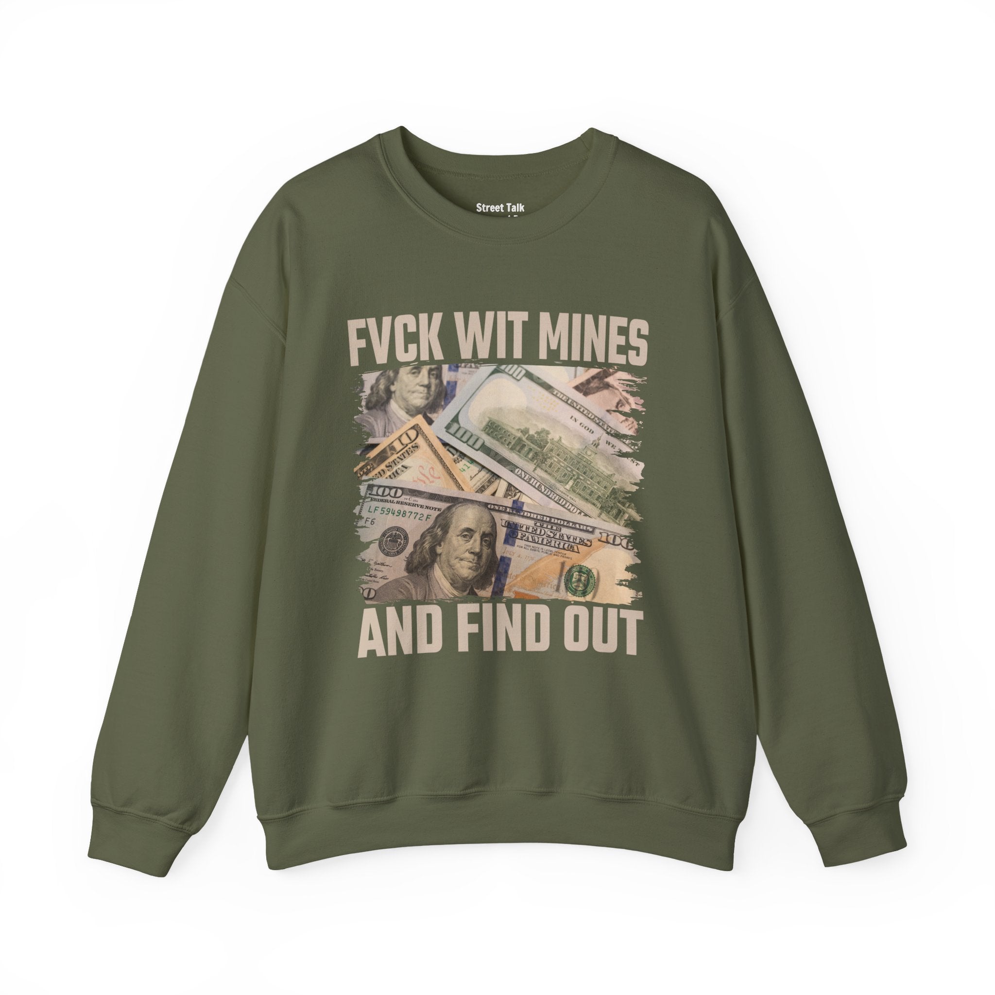 Fuck Wit Mines And Find Out Sweatshirt