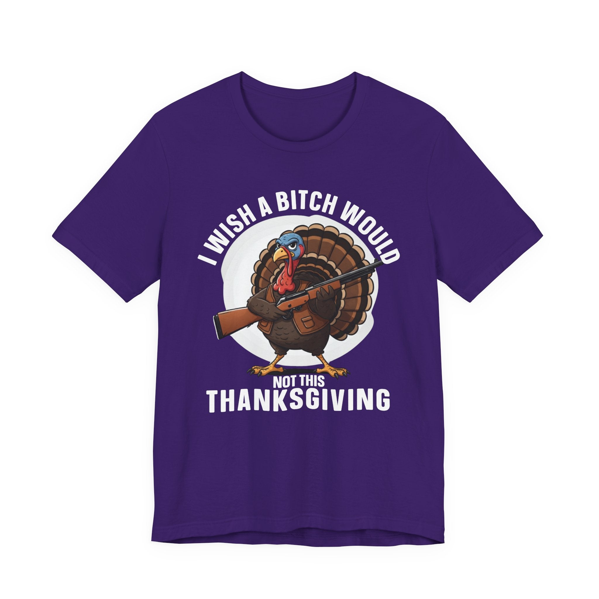 I Wish A Bitch Would  Not This Thanksgiving T-Shirt