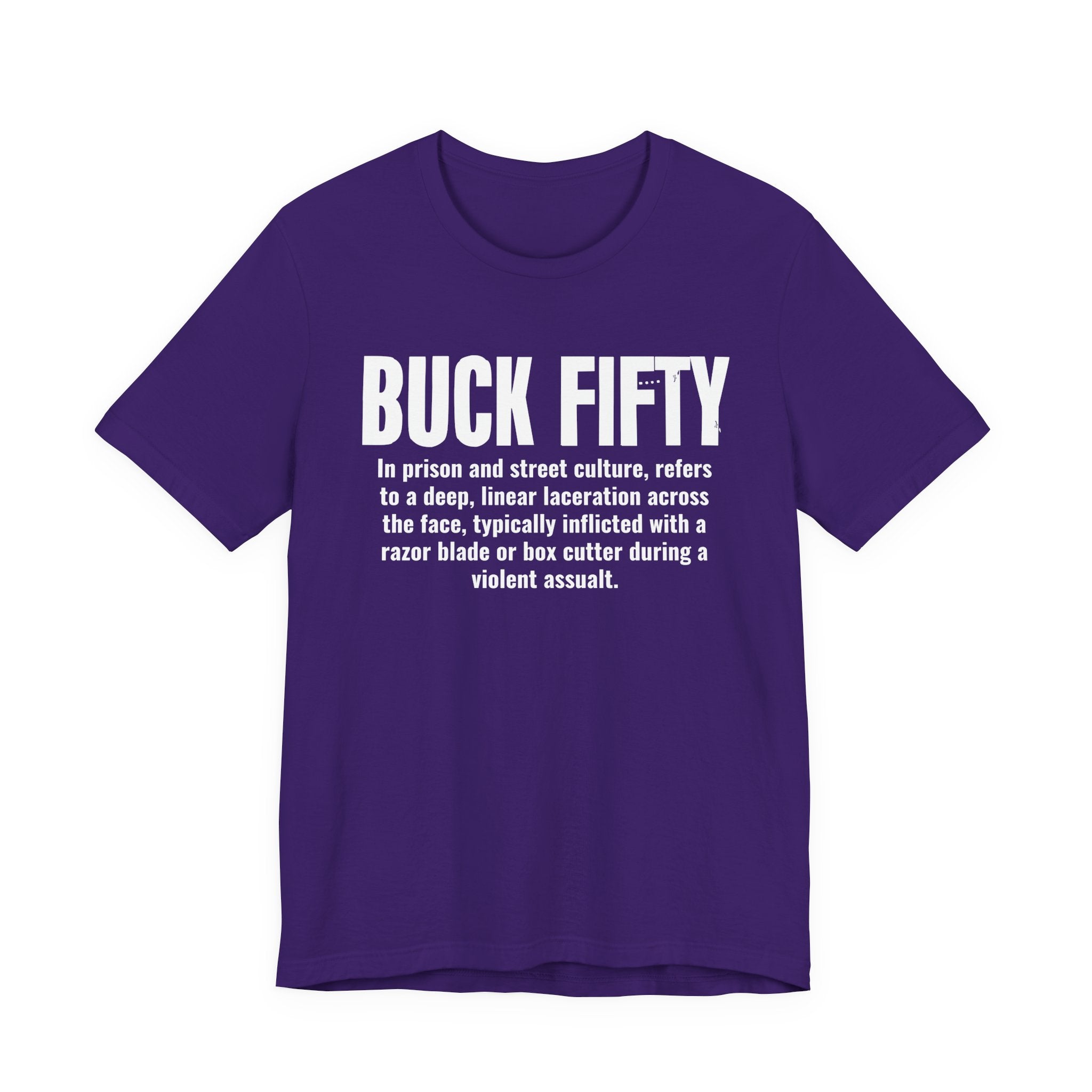 Buck Fifty — Prison Slang Definition T-Shirt