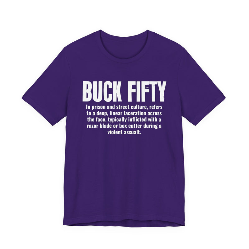 Buck Fifty — Prison Slang Definition T-Shirt