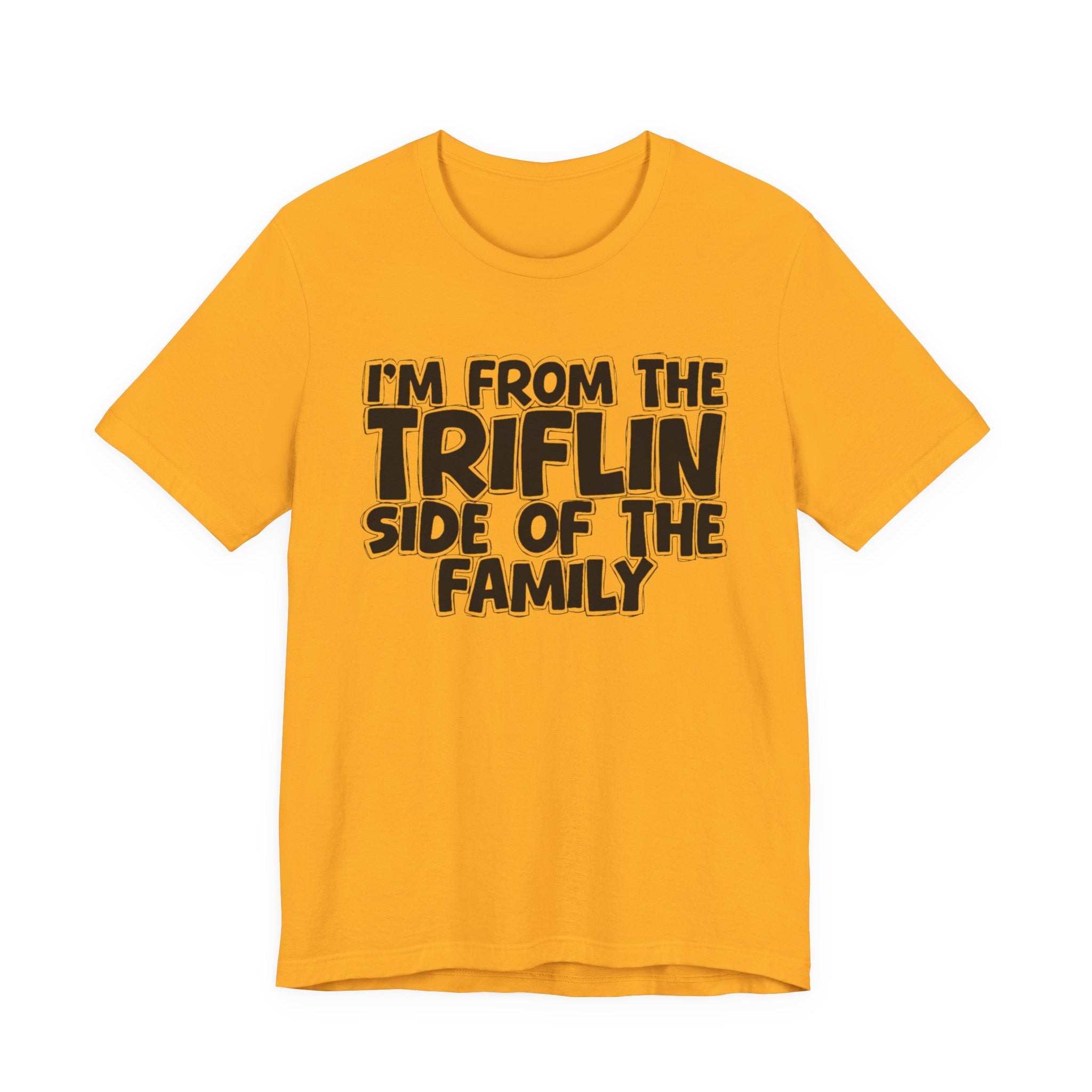 Copy of Copy of  I'm From The Fake Side Of The Family - Humorous Family Pride T-Shirt