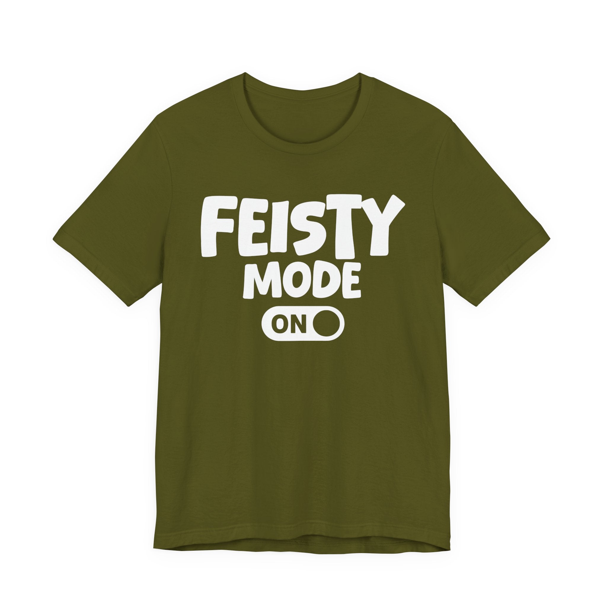 Feisty Mode On — Motivational Positive Graphic Tee