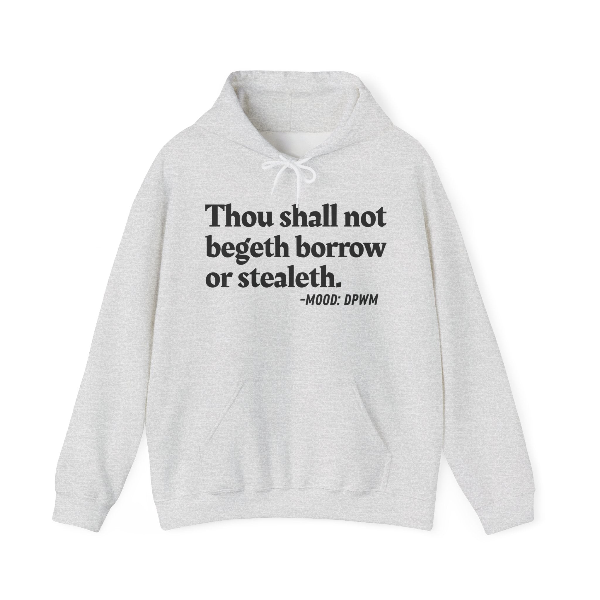 Thou shall not Begeth Borrow Or Stealeth — Vintage Hoodie