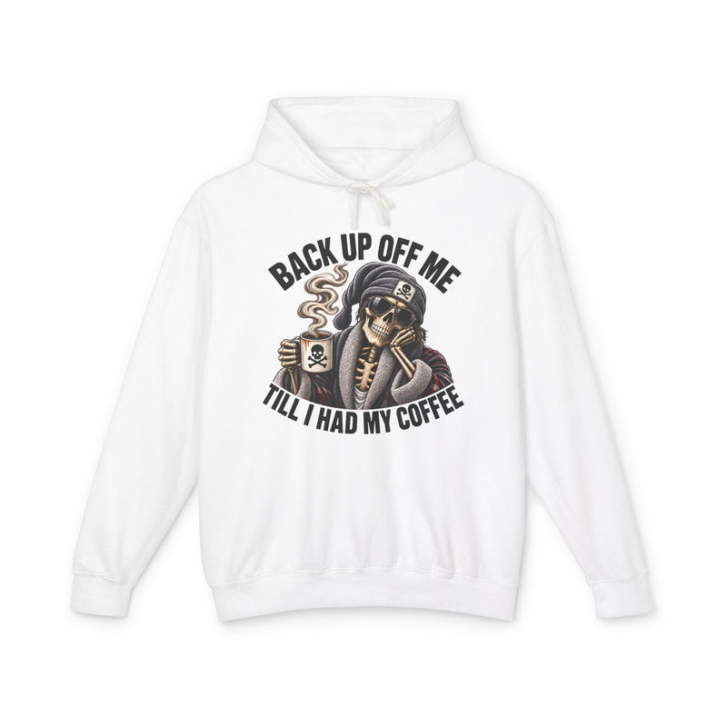 Back Up Off Me Till I Had My Coffee－Skeleton Coffee Vibes T-shirt