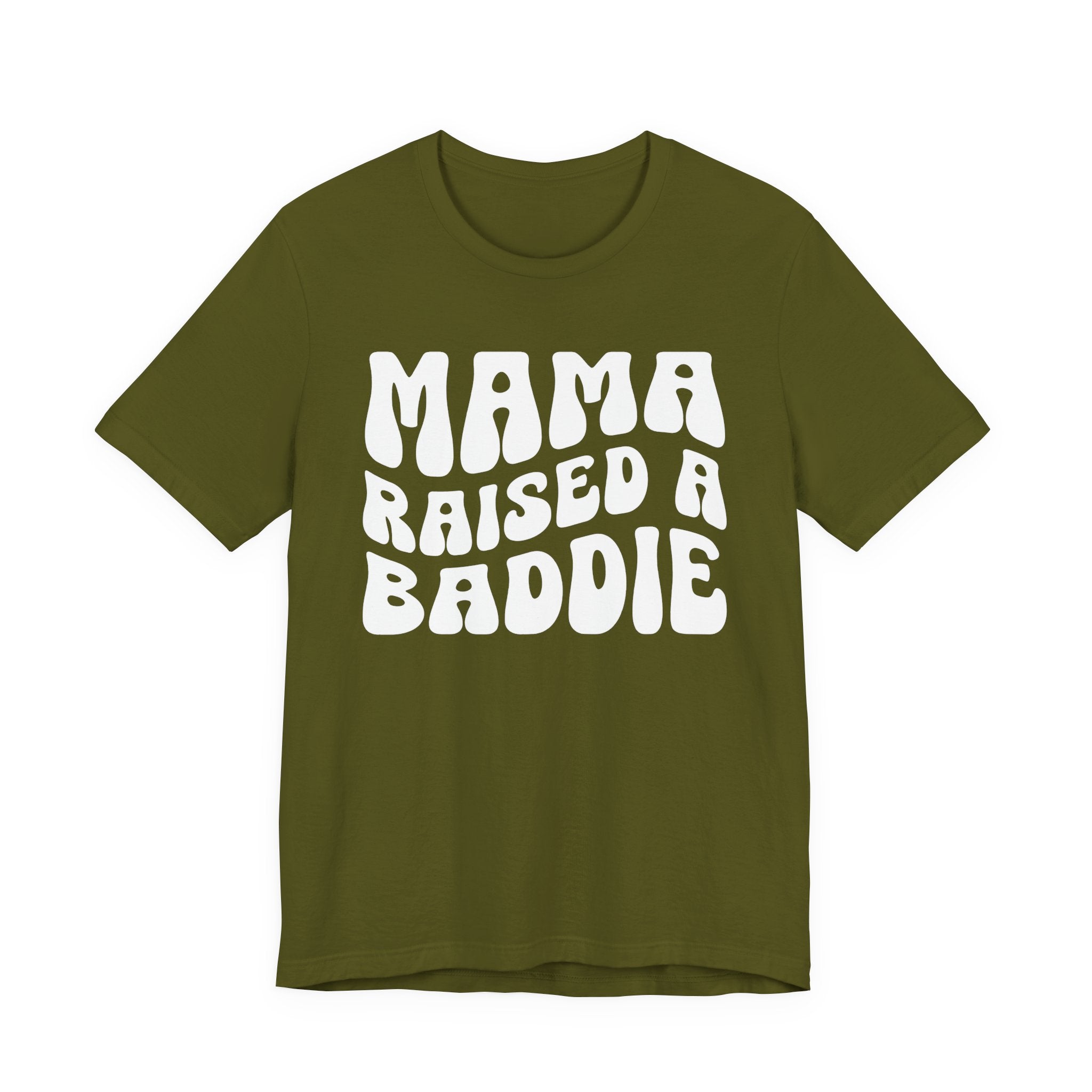 Mama Raised A Baddie T-shirt (solid print)