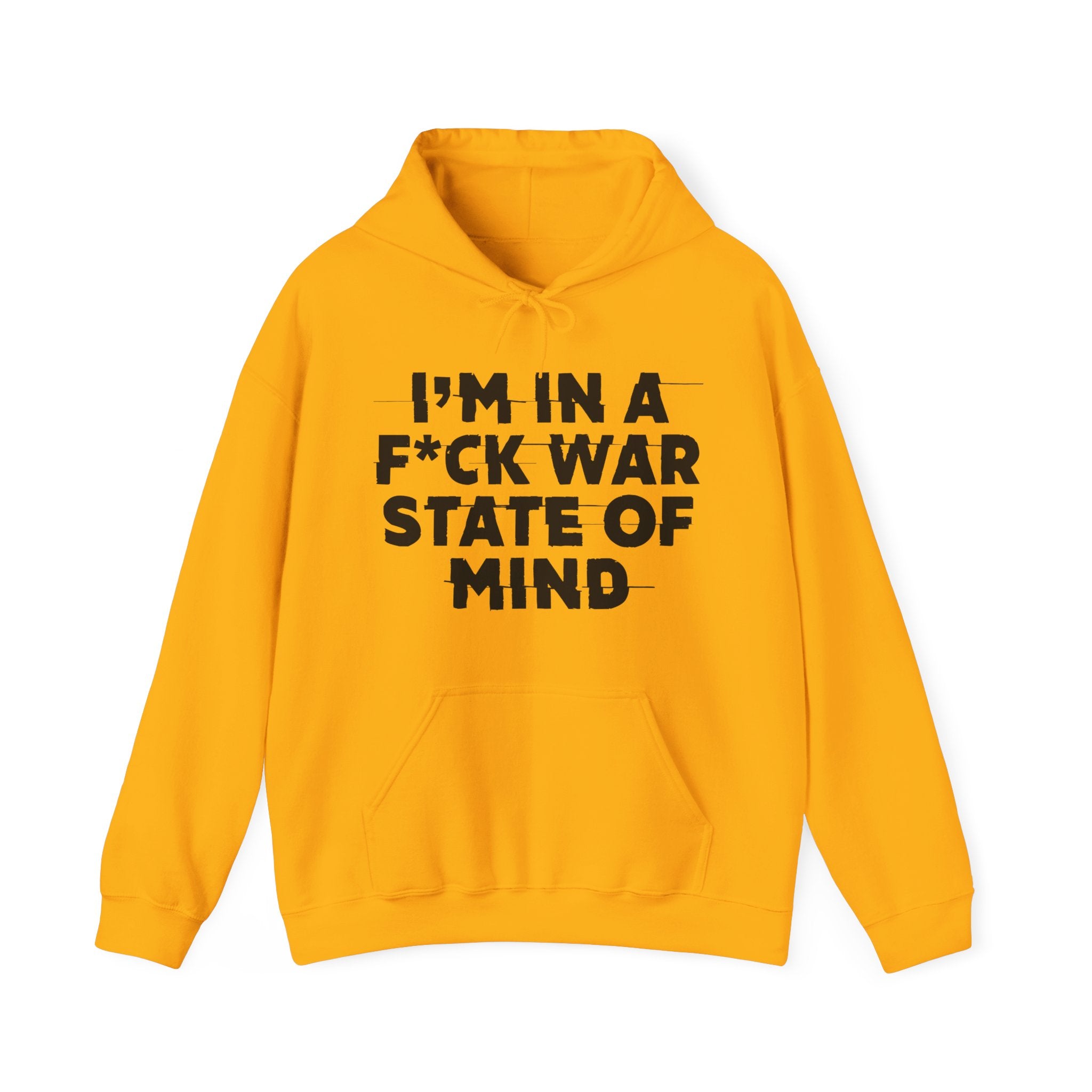 I'm In A Fuck War State Of Mind – Energy Statement Hoodie