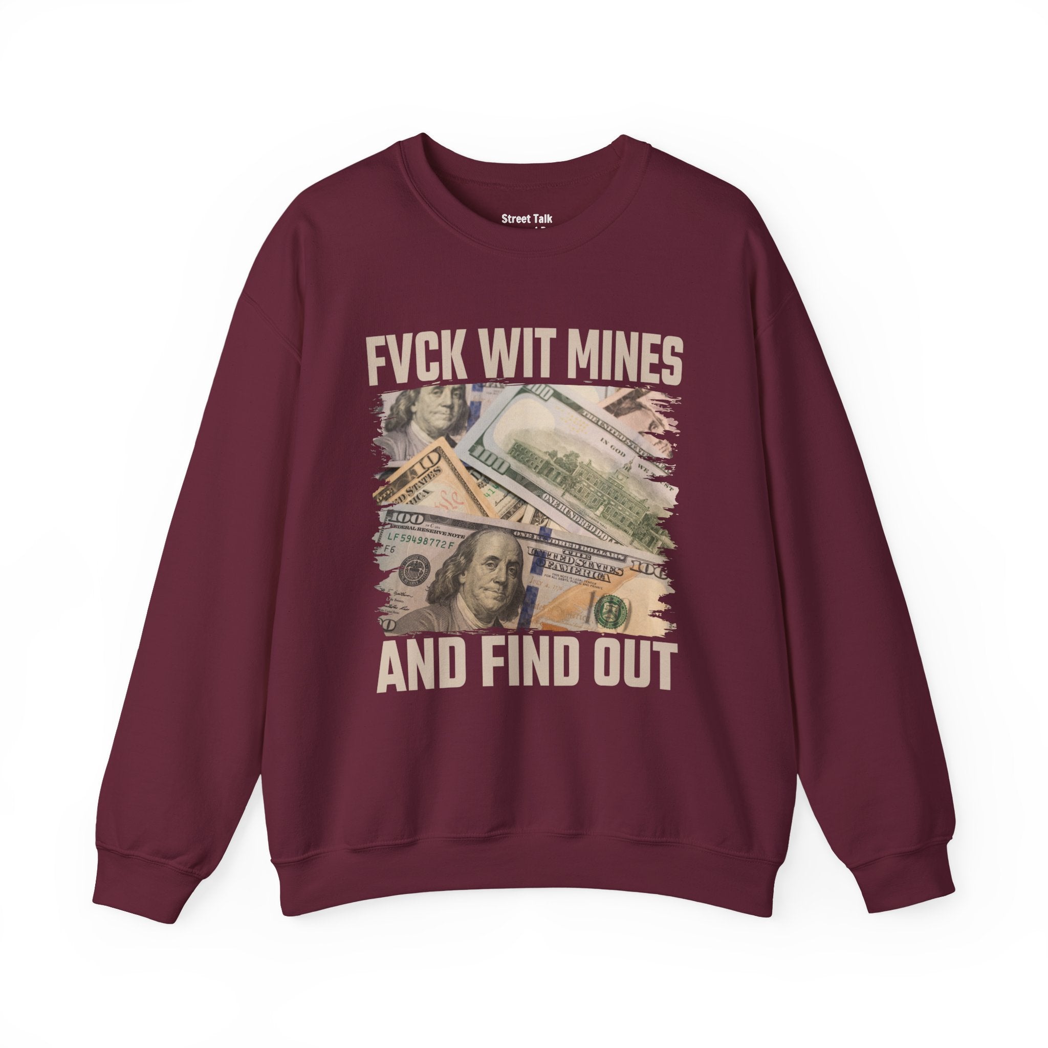 Fuck Wit Mines And Find Out Sweatshirt