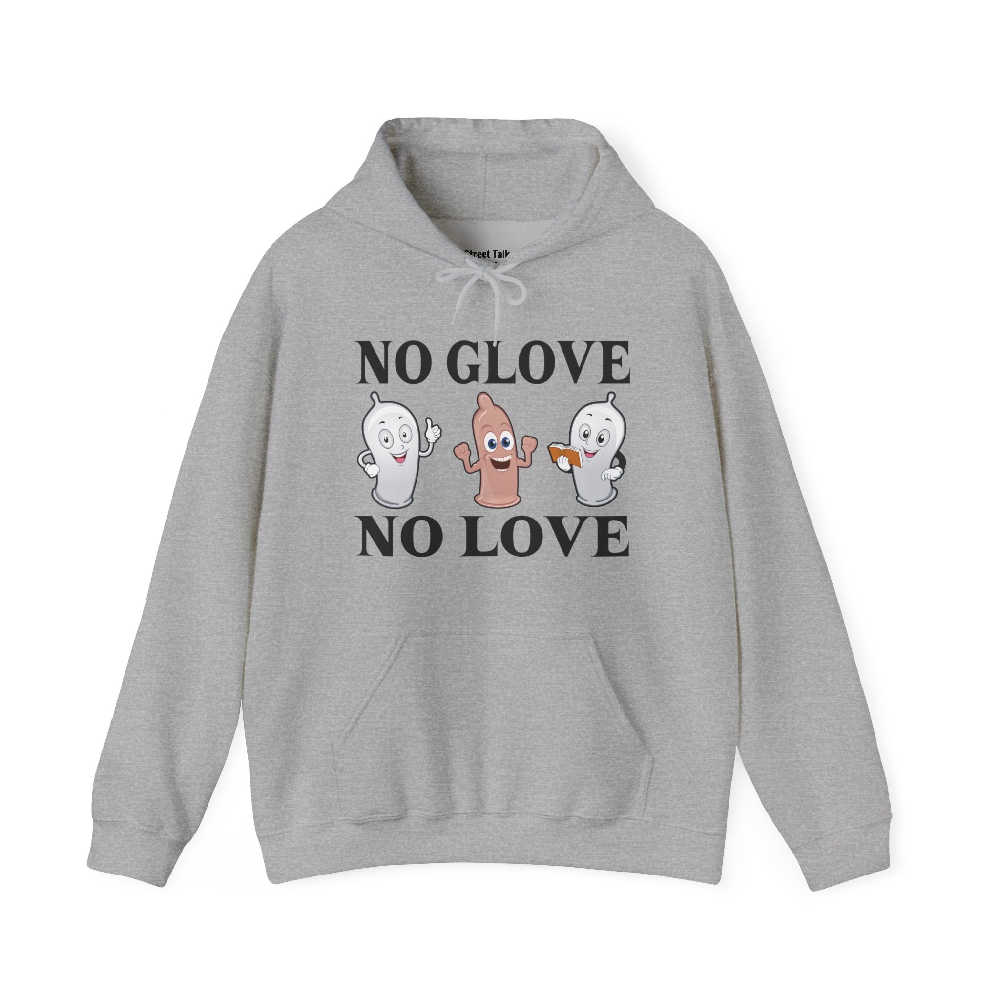 No Glove No Love Hoodie — Street Cred Style — Safe Choices