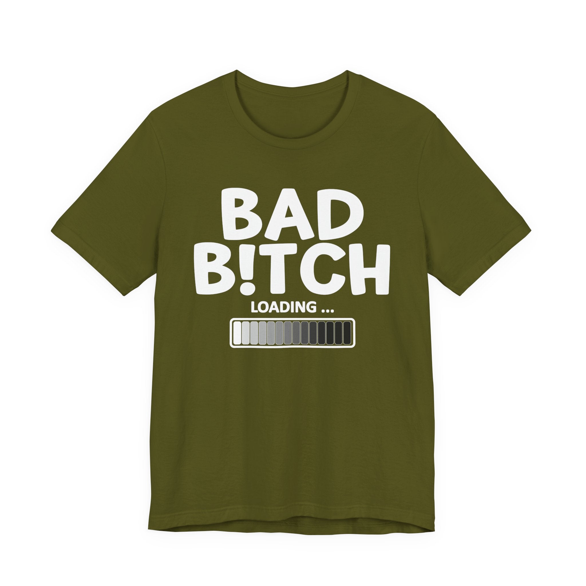 Bad Bitch Loading —T-Shirt