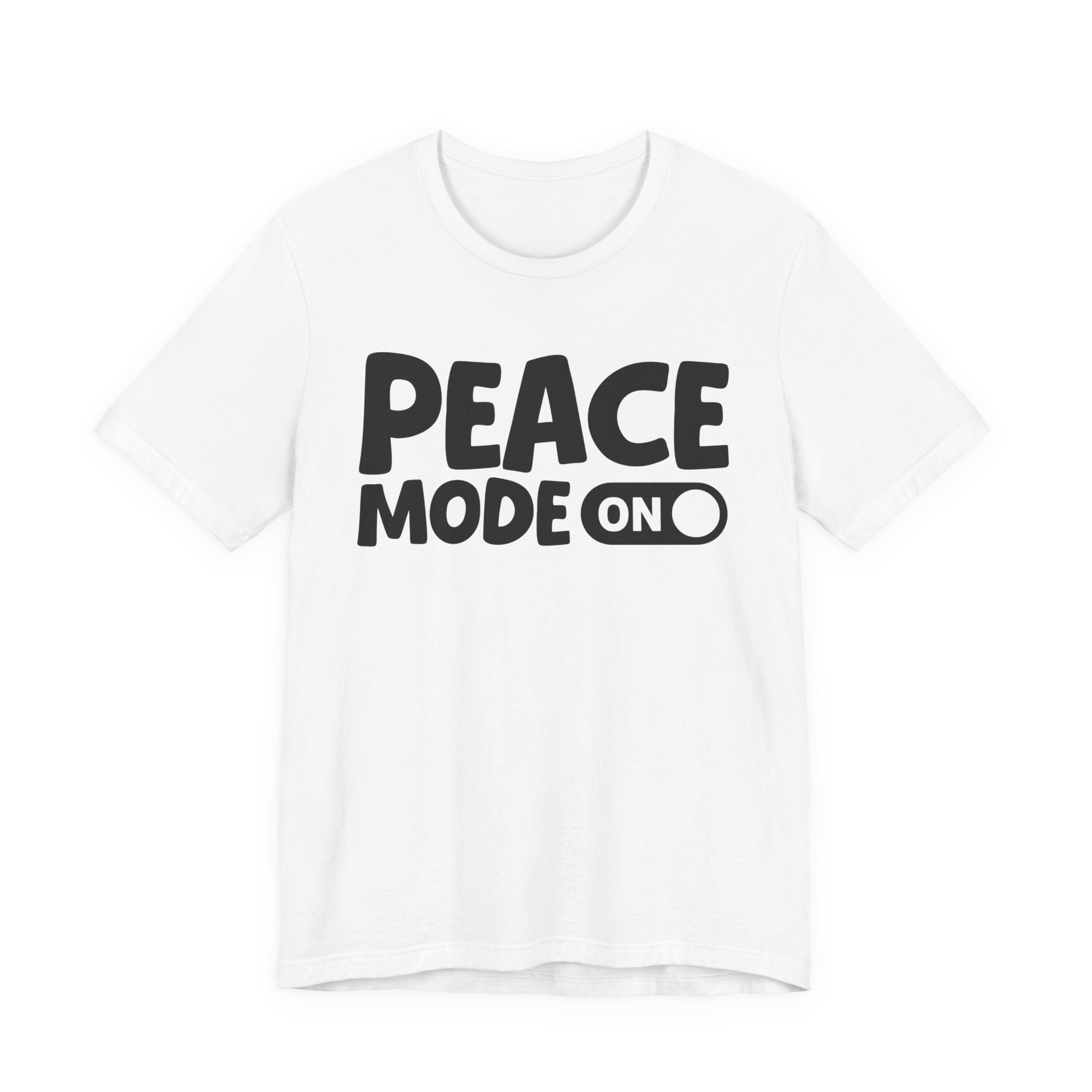 Peace Mode On — Motivational Positive Graphic Tee