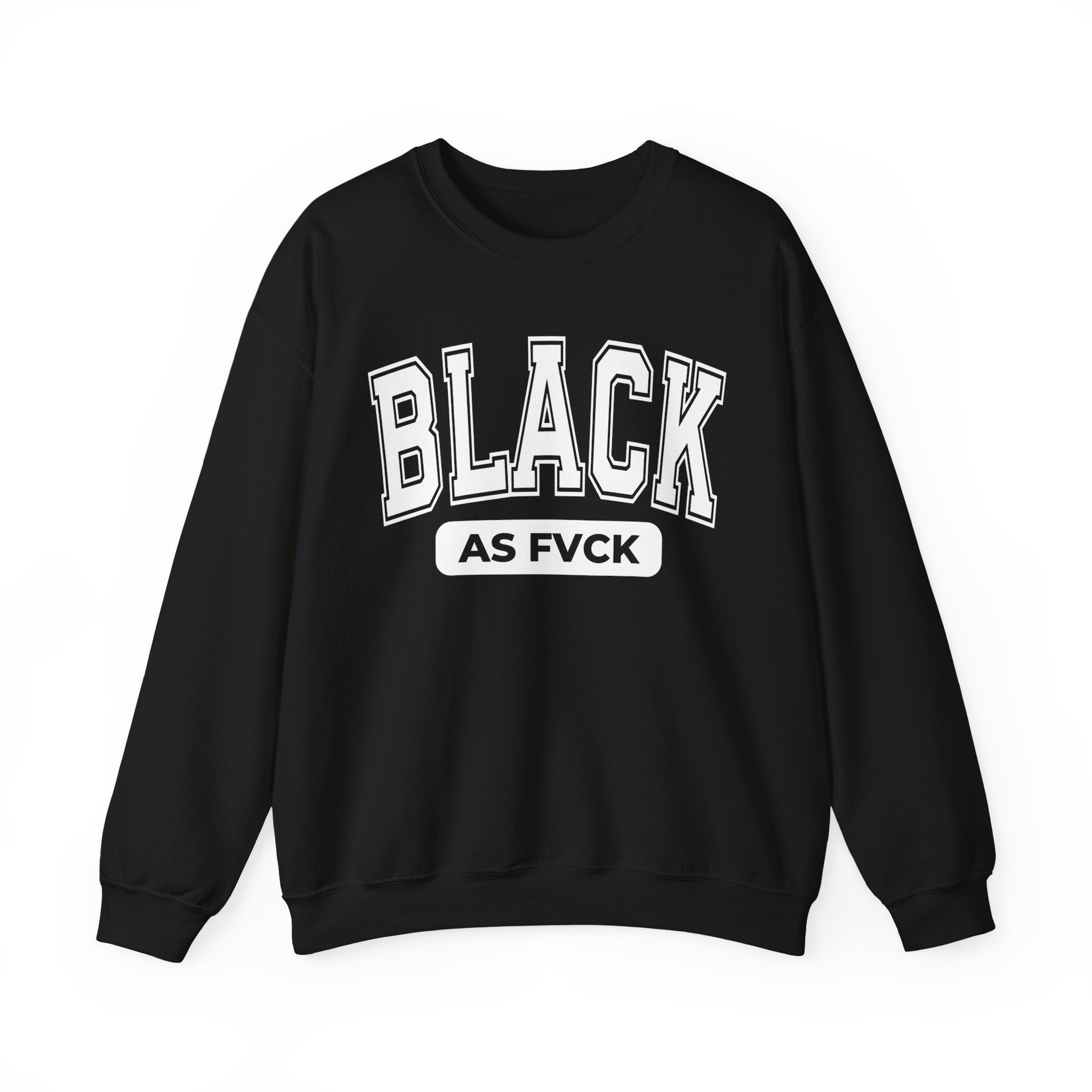 Black As Fvck - Sweatshirt