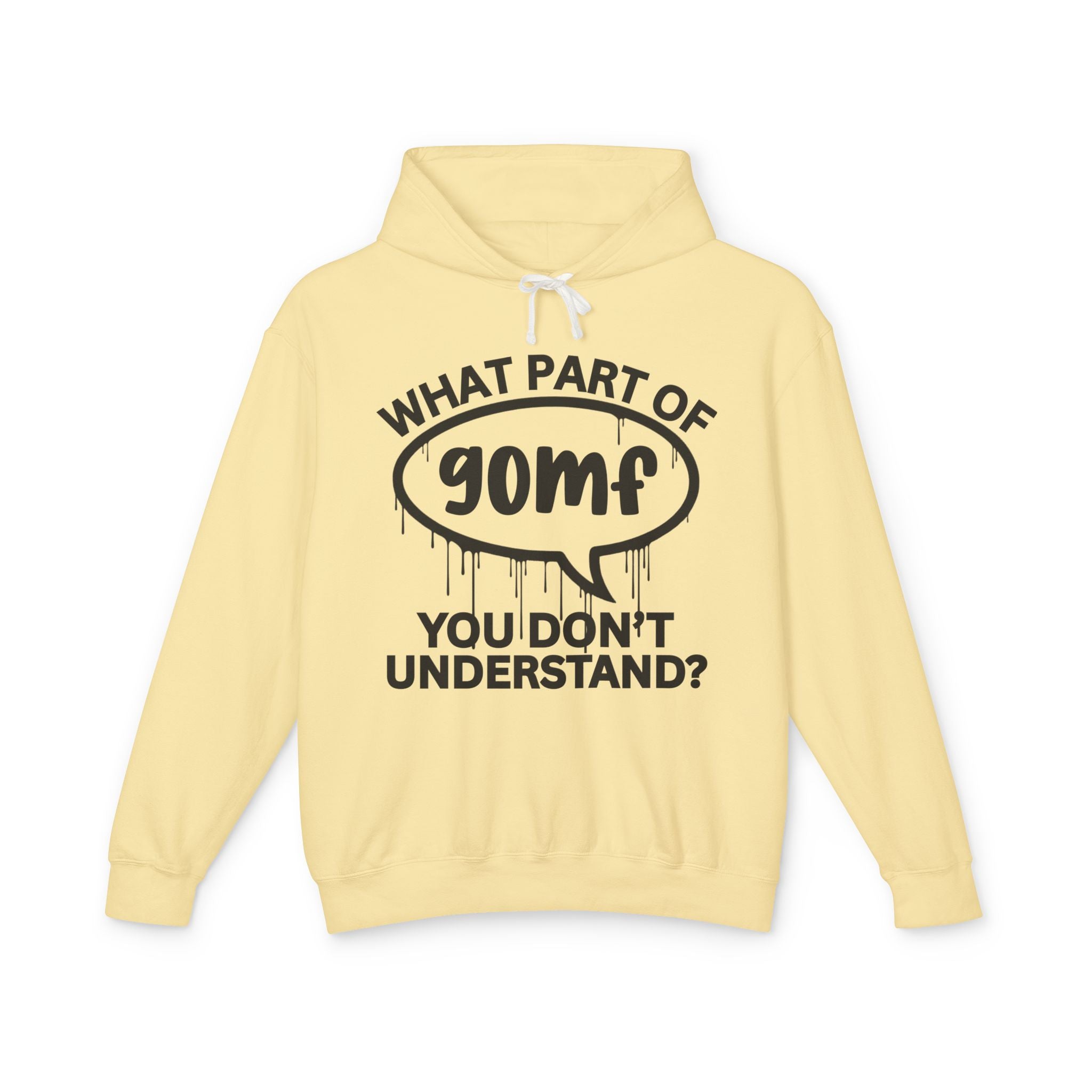 What Part of GOMF You Don't Understand? Bold Statement Sweatshirt