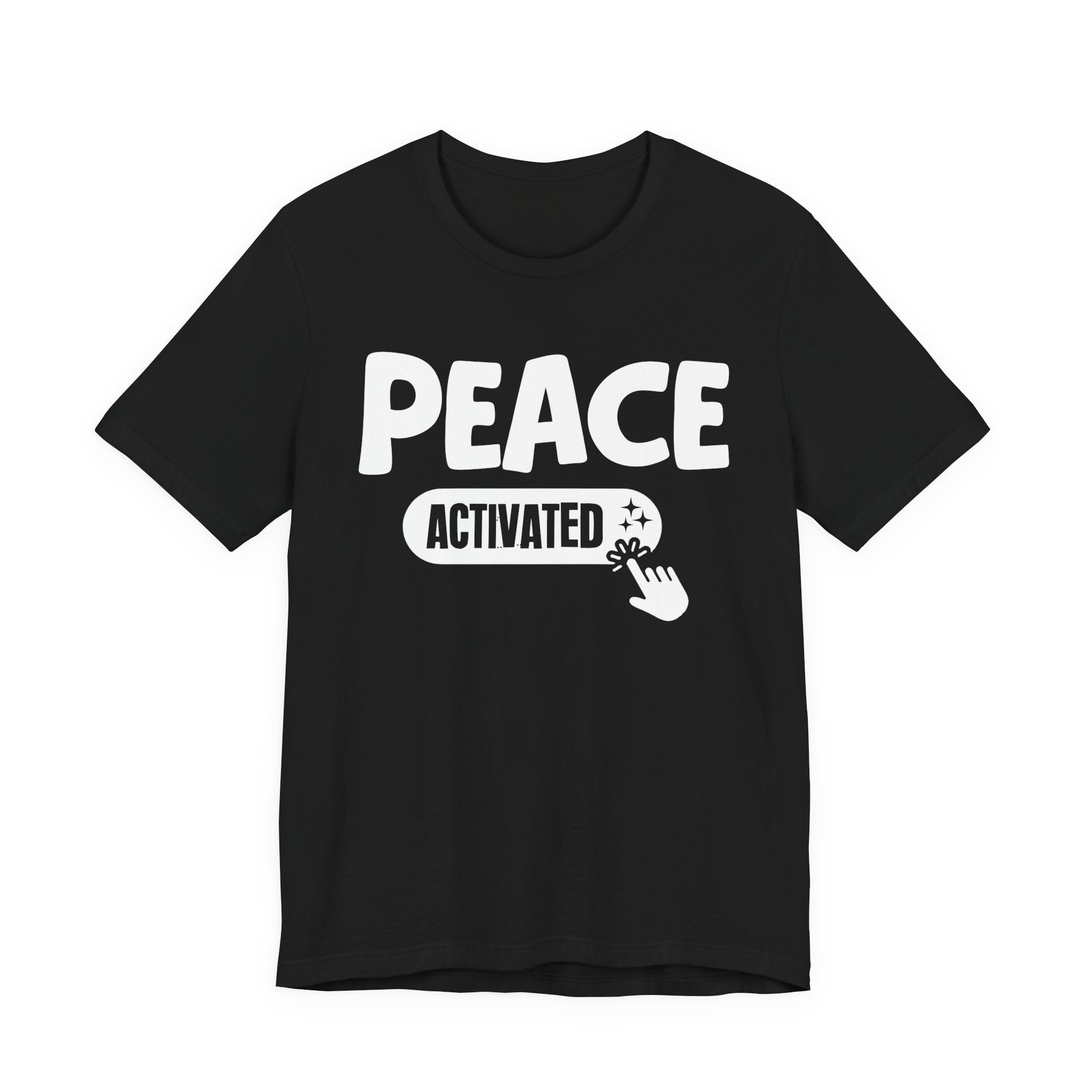 Peace Activated - Motivational Tee Shirt
