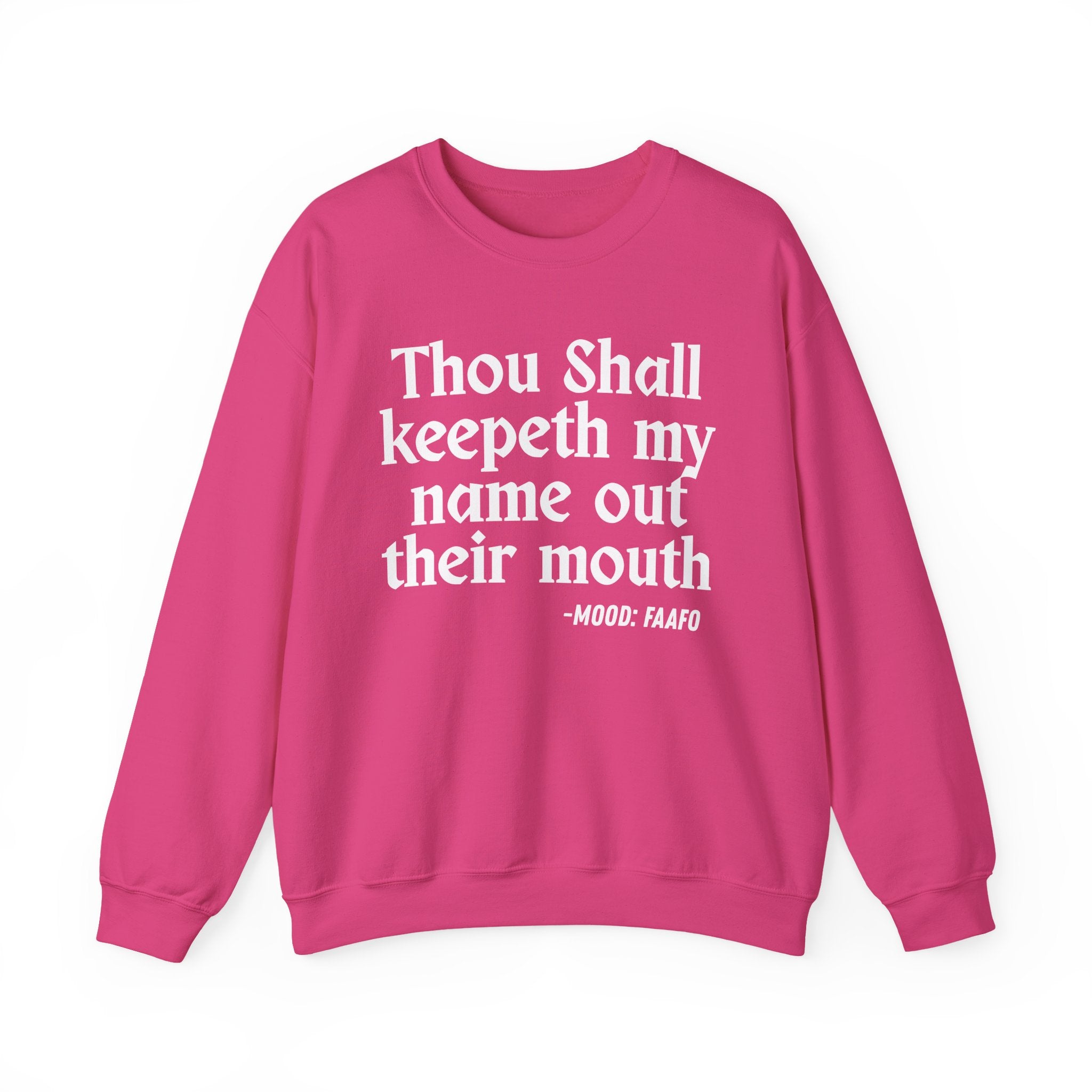 Thou Shall Keepeth My Name Out Their Mouth — Funny Financial Quote Sweatshirt