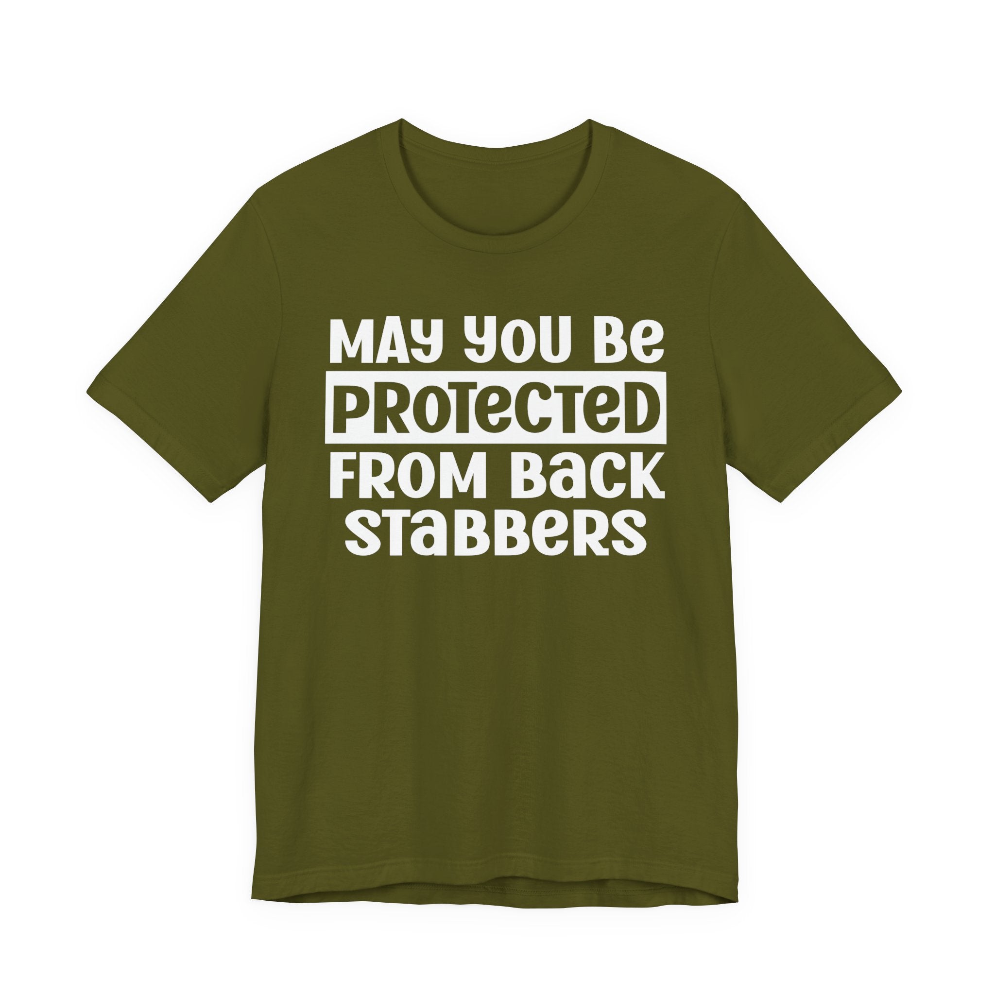 May You Be Protected From Back Stabbers - Protective Wish Tee Shirt