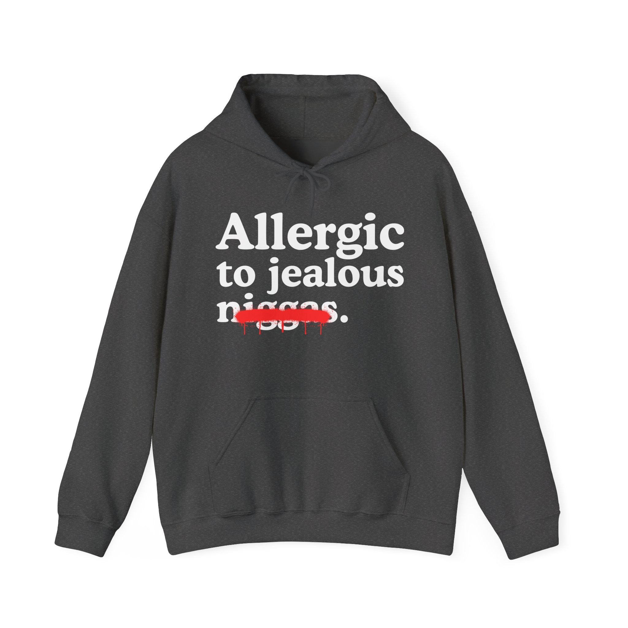 Allergic To Jealous Niggas - Funny Reaction  Hoodie