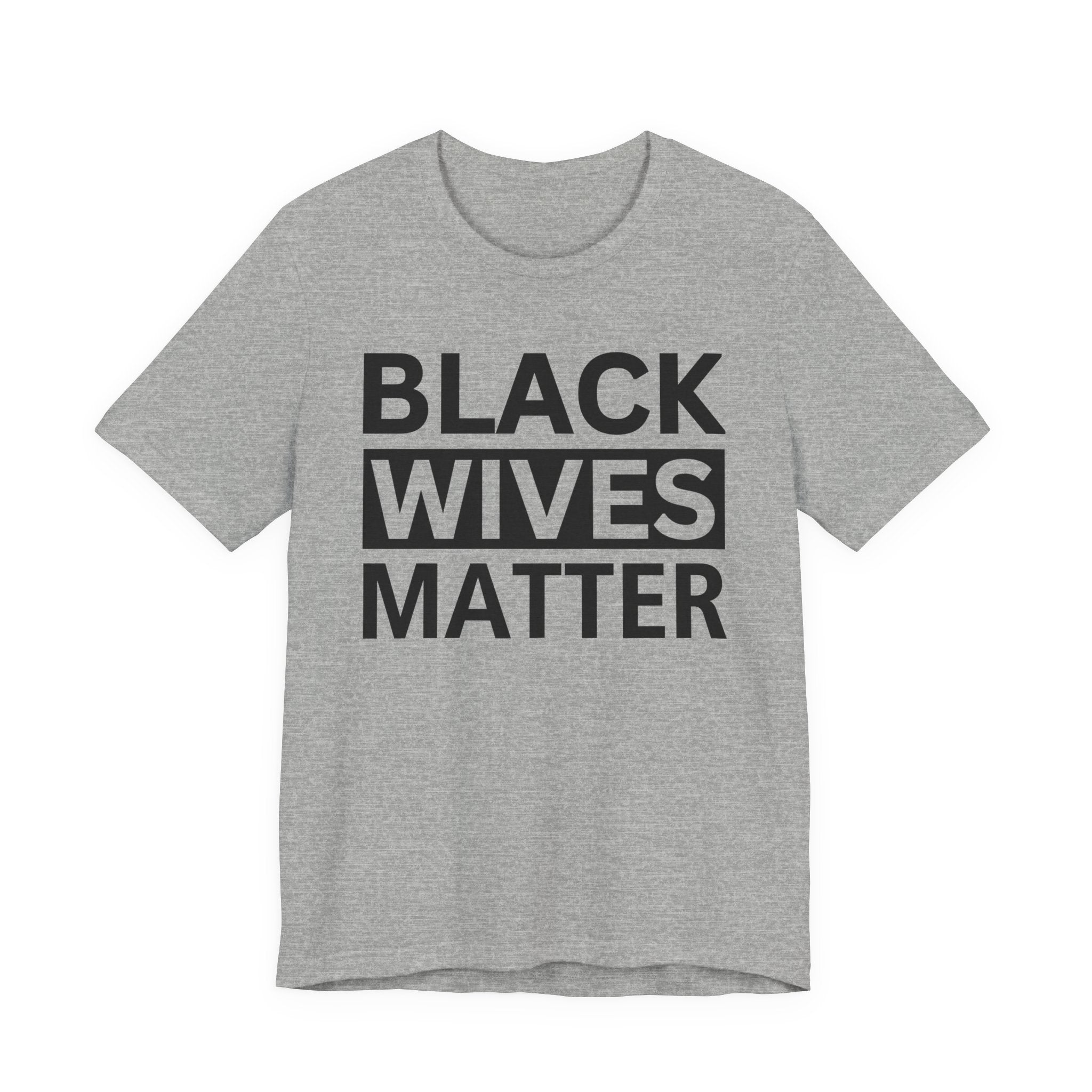 Black Wives Matter T-shirt