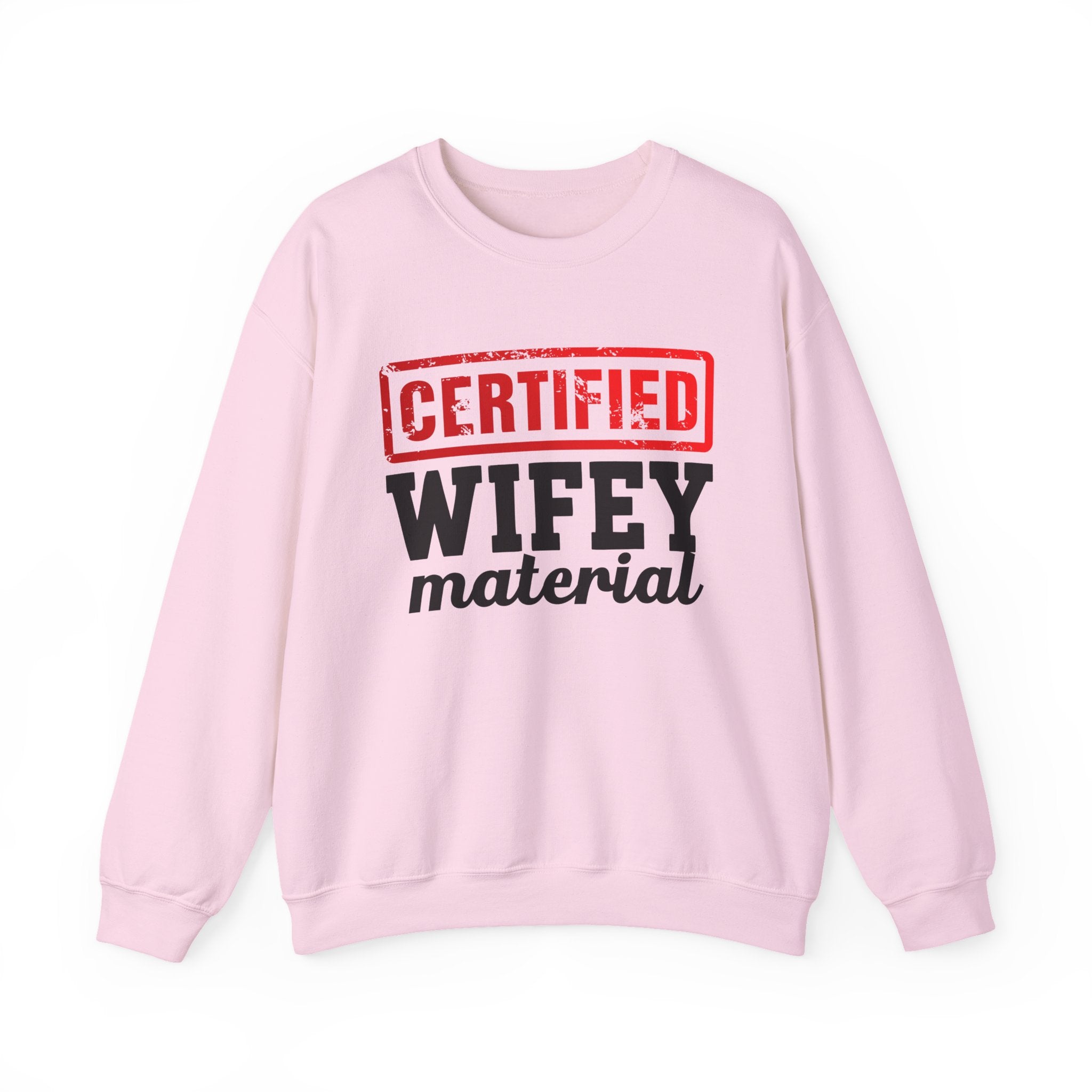 Certified Wifey Material－Marriage Minded Statement Sweathsirt