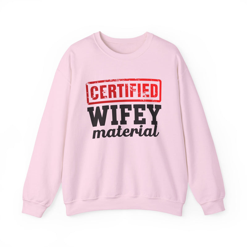 Certified Wifey Material－Marriage Minded Statement Sweathsirt