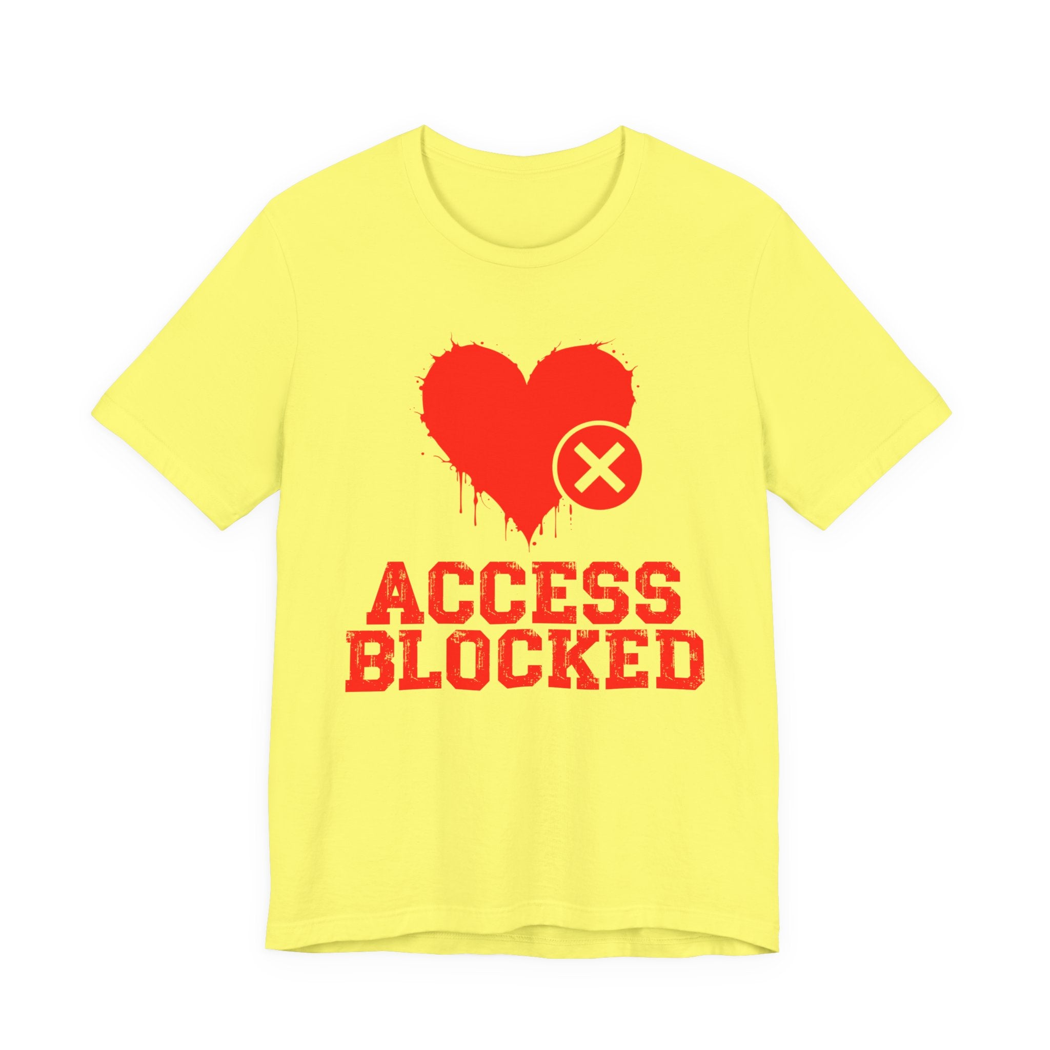 Access Blocked Heart (Top) Tee — Funny Rejected Love Graphic T-Shirt
