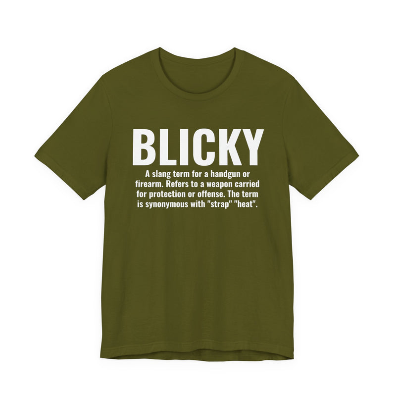 Blicky — Street Slang Definition T-Shirt