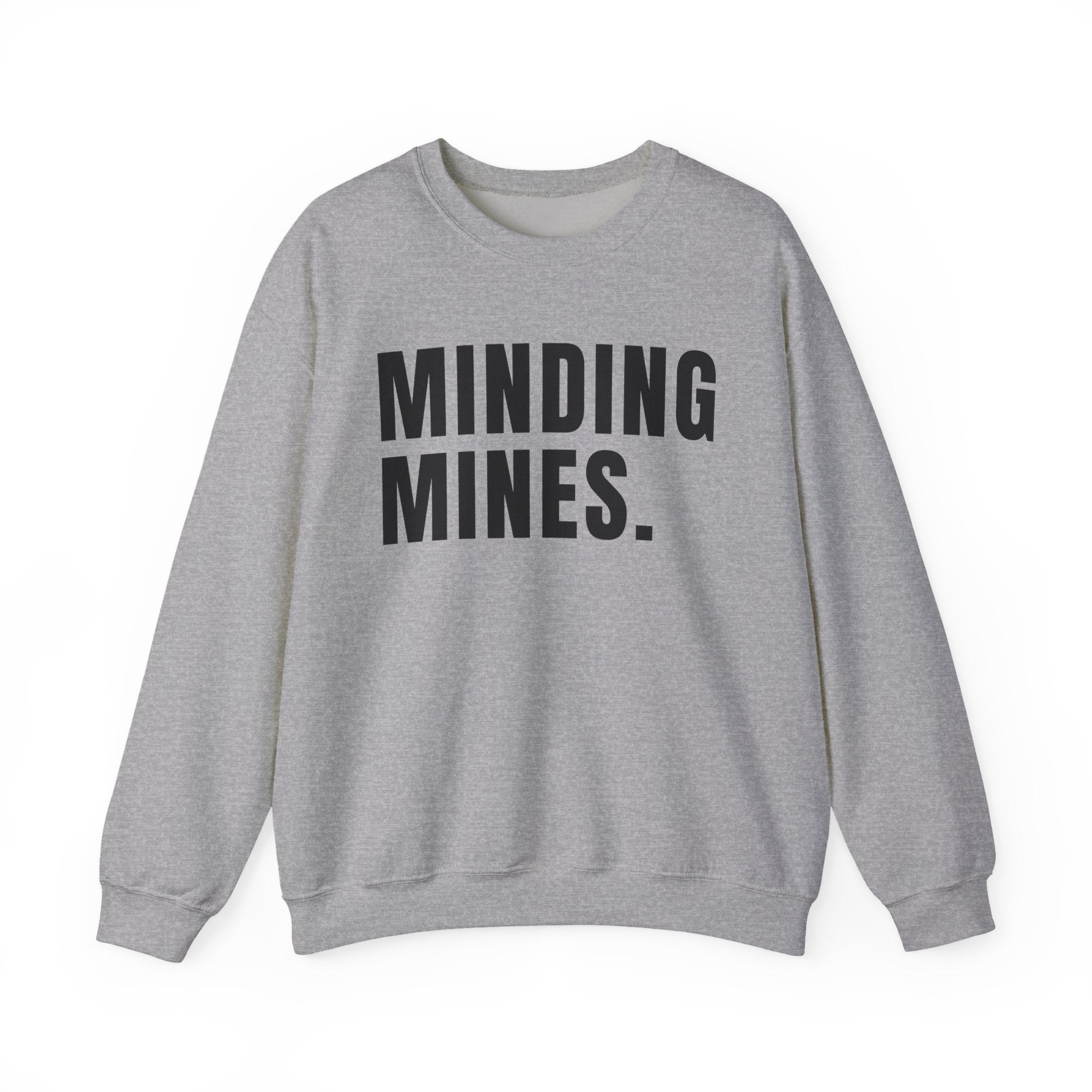 Minding Mines Sweatshirt
