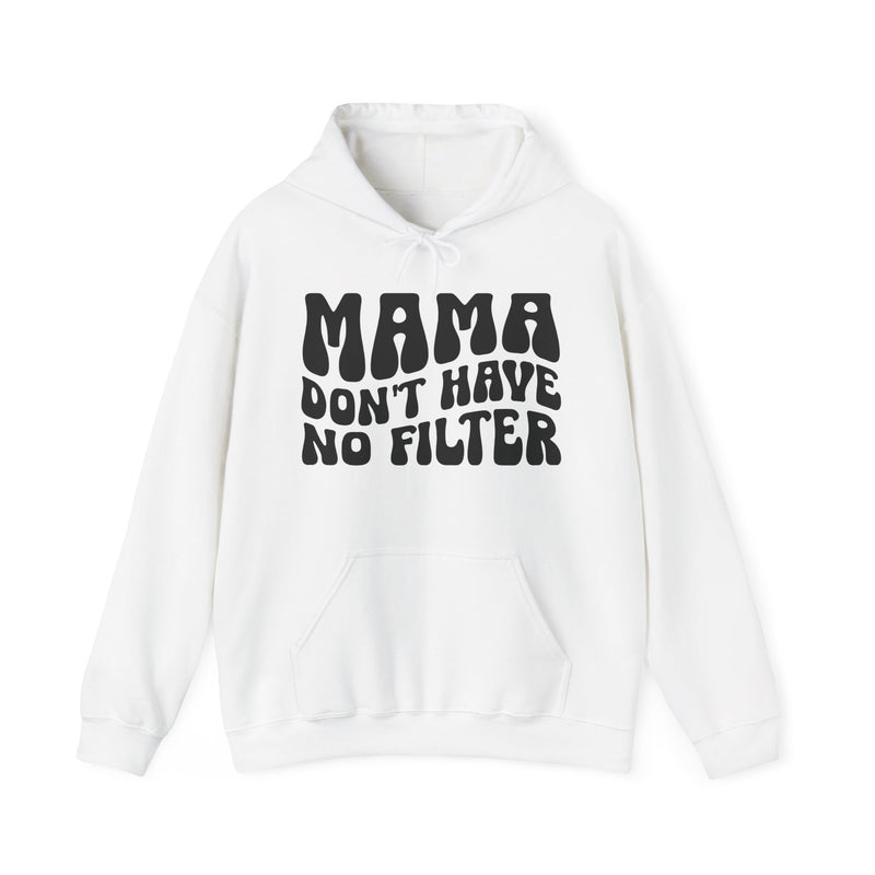 Mama Don't Have No Filter Hoodie (wavy solid print)