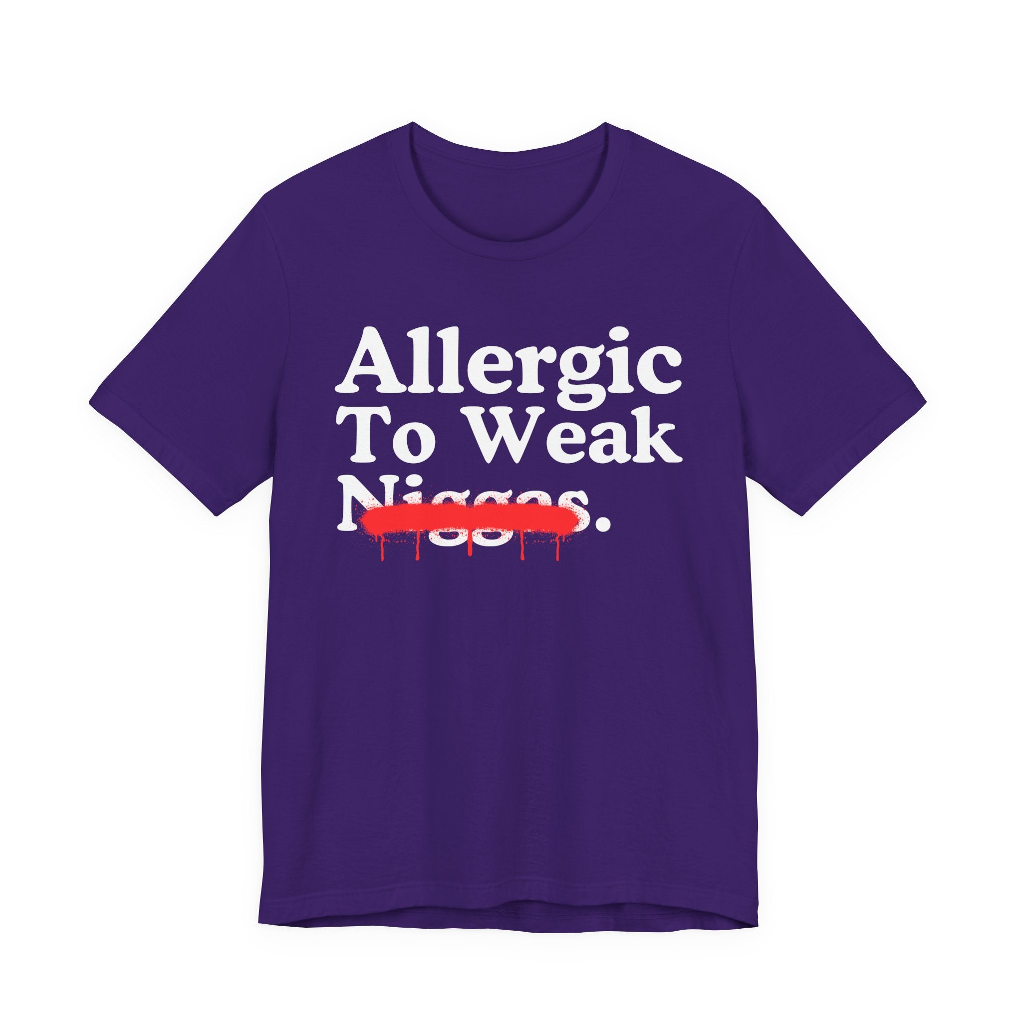 Allergic To Weaak Niggas — Sarcastic Statement T-Shirt