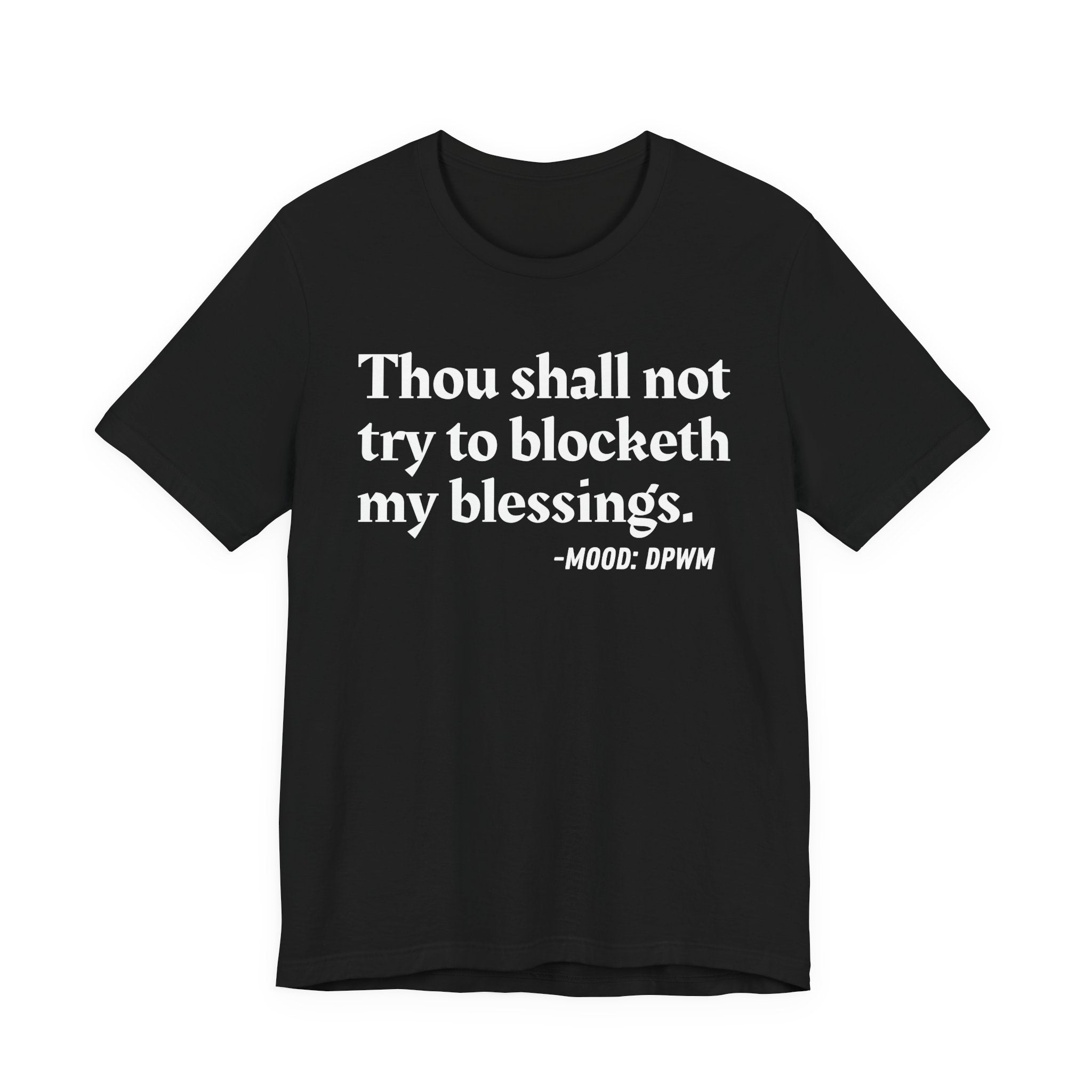 Thou Shall Not Try To Blocketh My Blessings — Funny Financial Humor T-Shirt