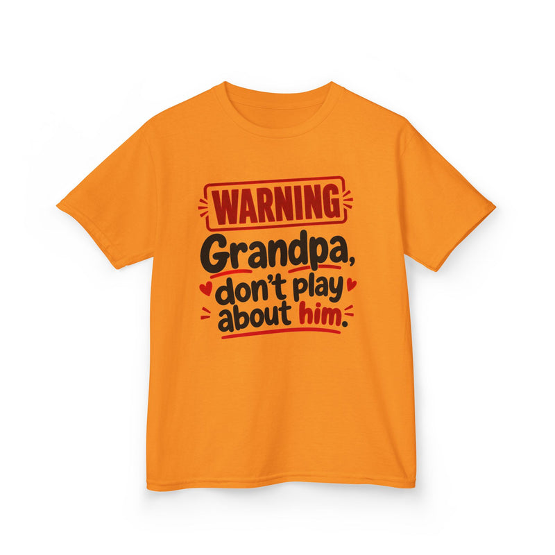 Grandpa, Don't Play About Him — Youth Parent Child T-shirt