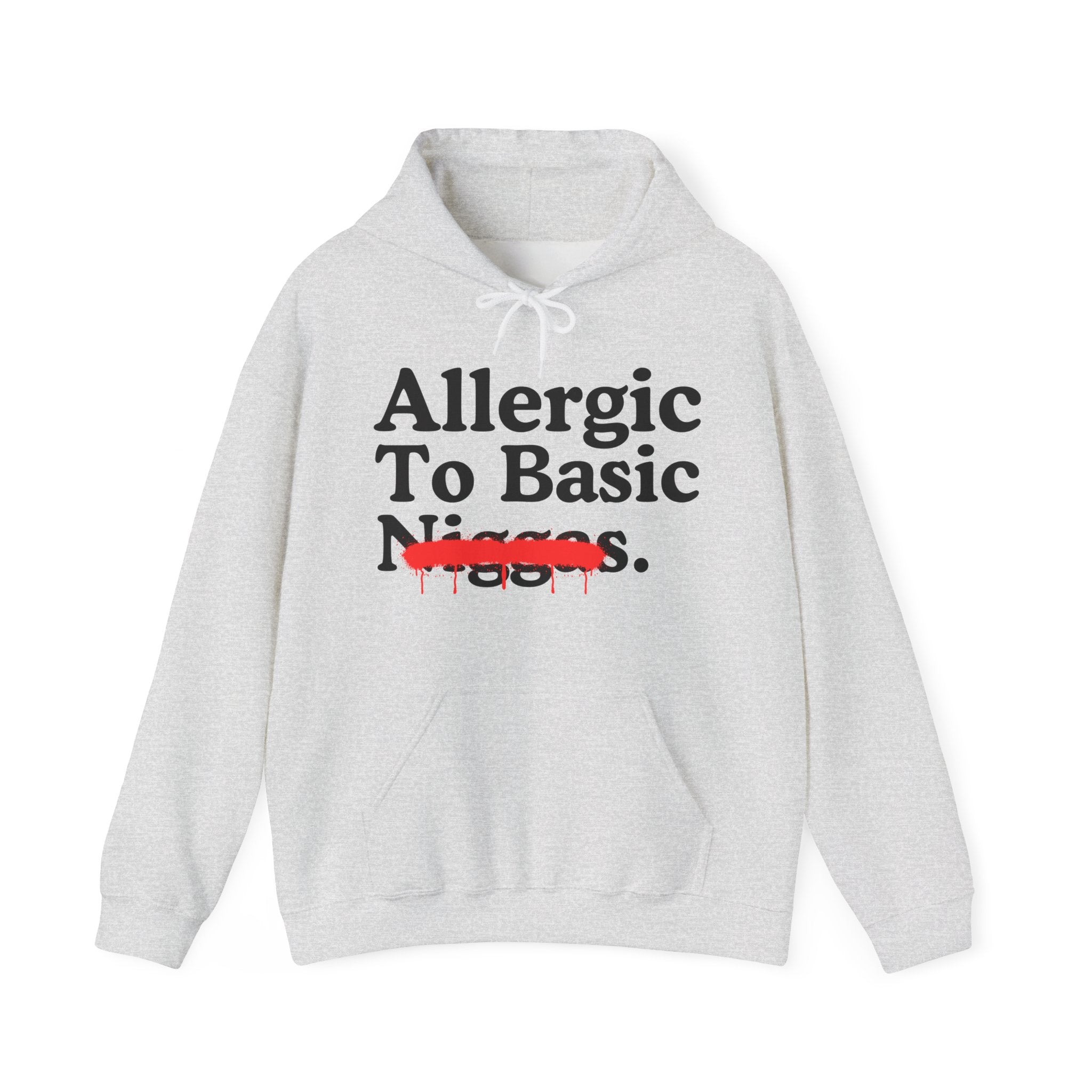 Allergic To Basic Niggas — Sarcastic Statement Hoodie