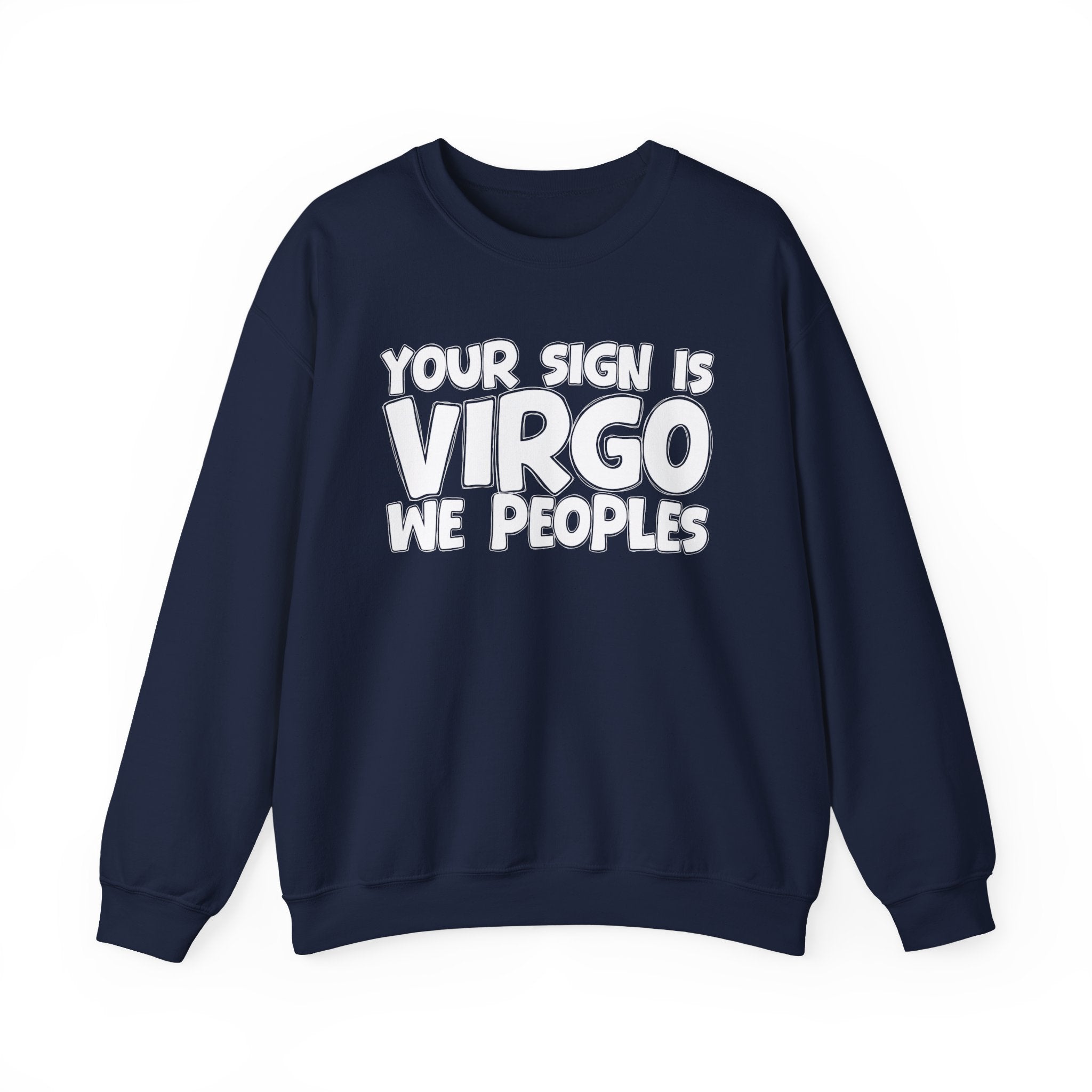 If Your Sign is Virgo We Peoples - Fun Astrological Pride Sweatshirt