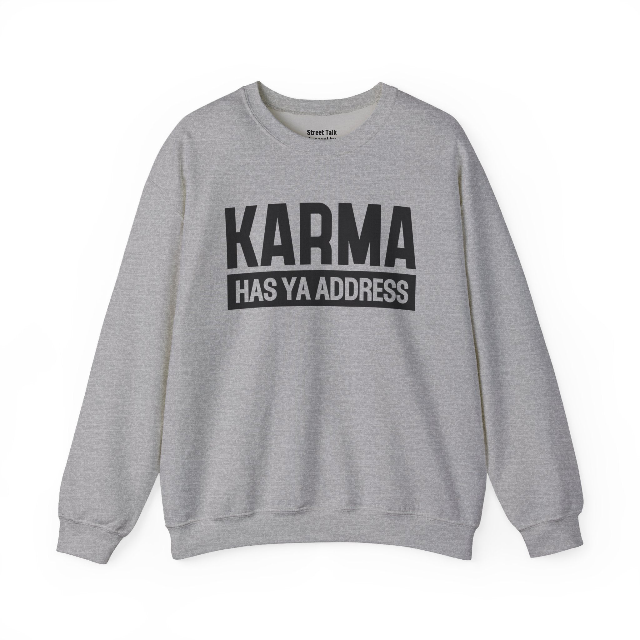 Karma Has Ya Address - Sweatshirt