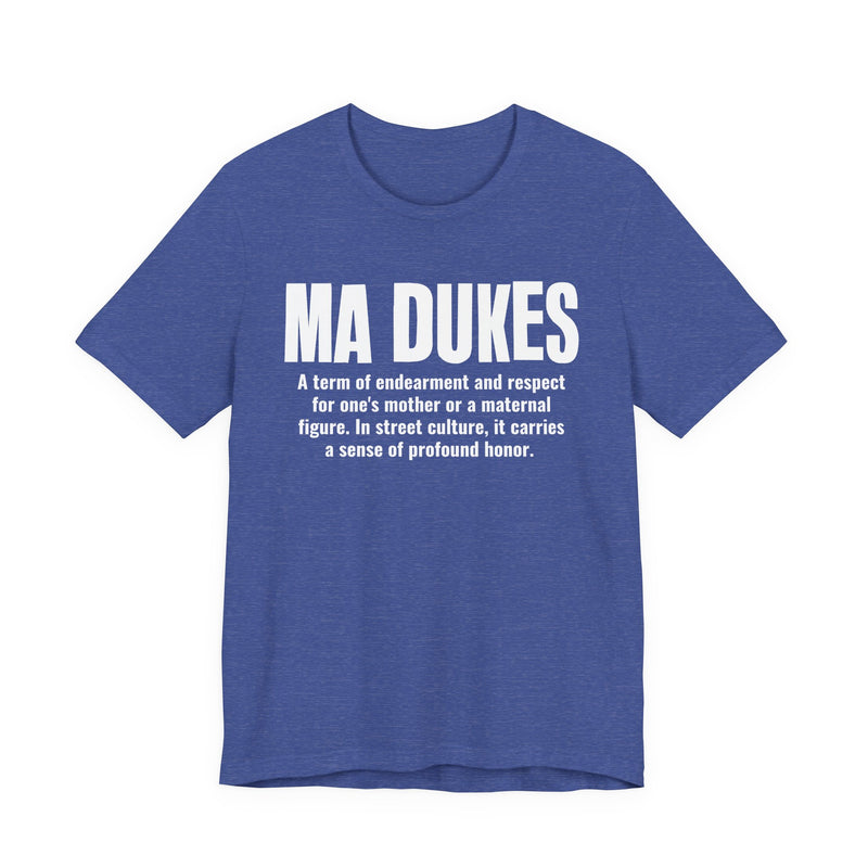 Ma Dukes — Old School Slang Definition T-Shirt