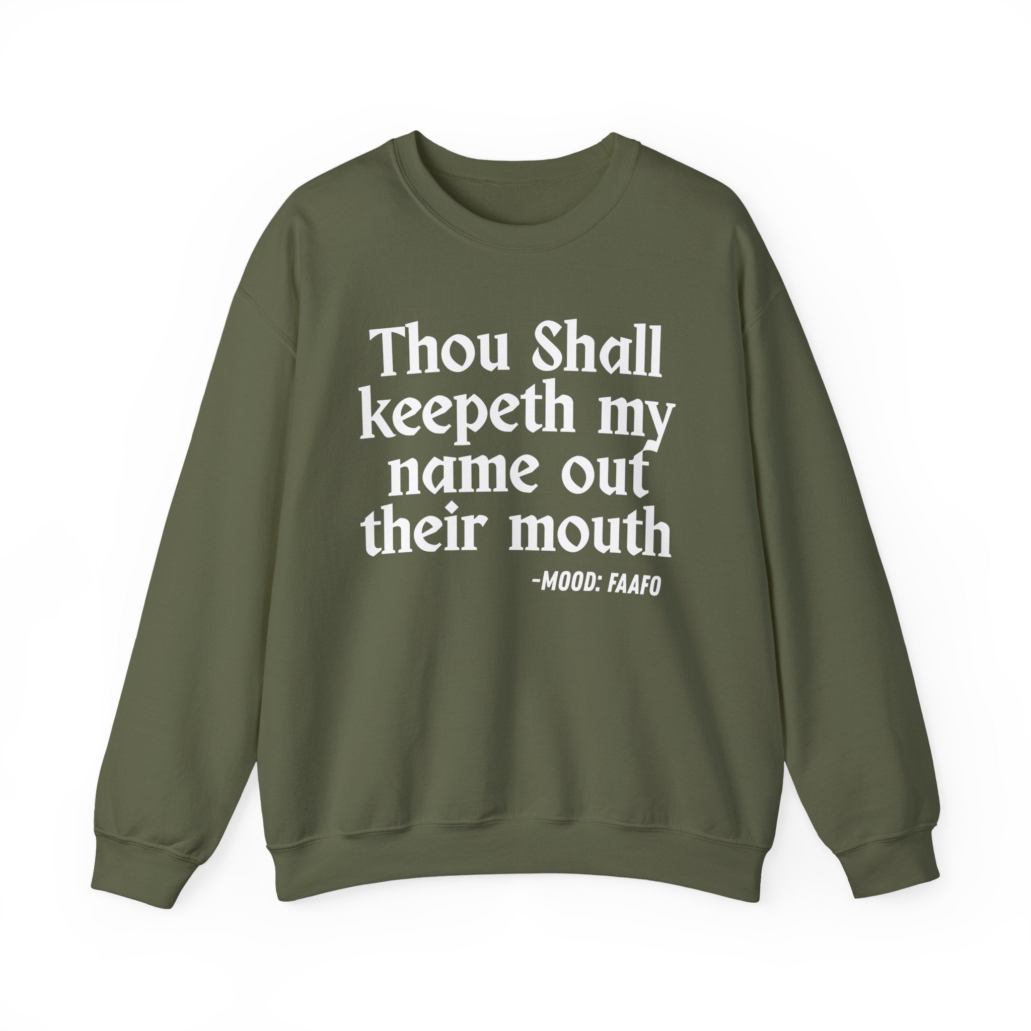 Thou Shall Keepeth My Name Out Their Mouth — Funny Financial Quote Sweatshirt