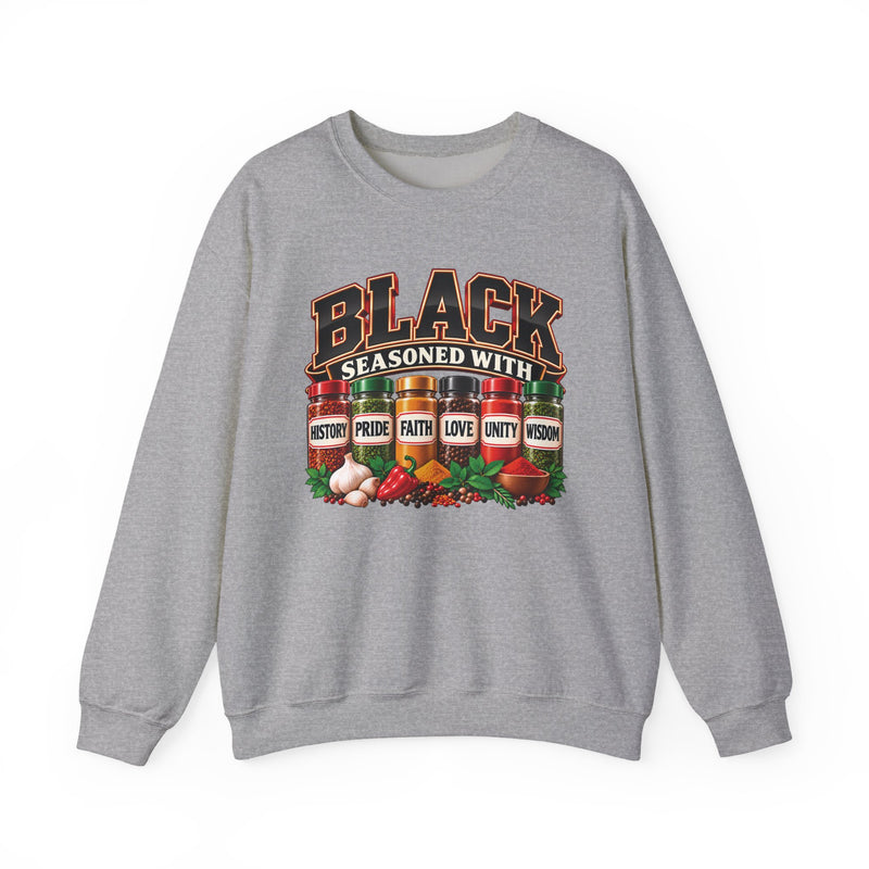 Black Seasoned With History Pride Faith Love Unity Wisdom — Sweatshirt