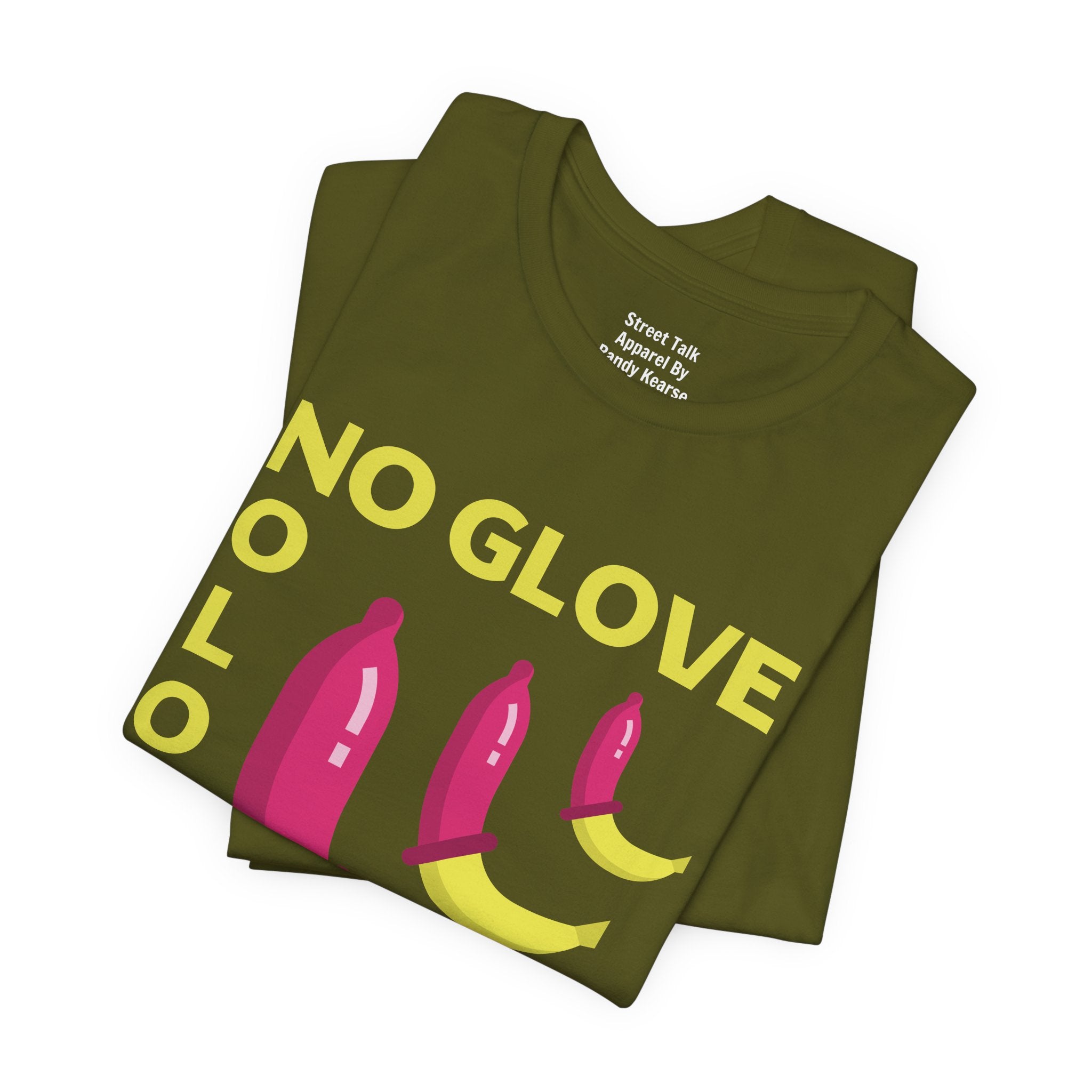 No Glove No Love Tee - Safe Sex Message - Bold Statement T-Shirt