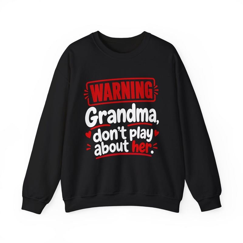 Grandma, Don't Play About Her — Funny Parent Child Sweatshirt